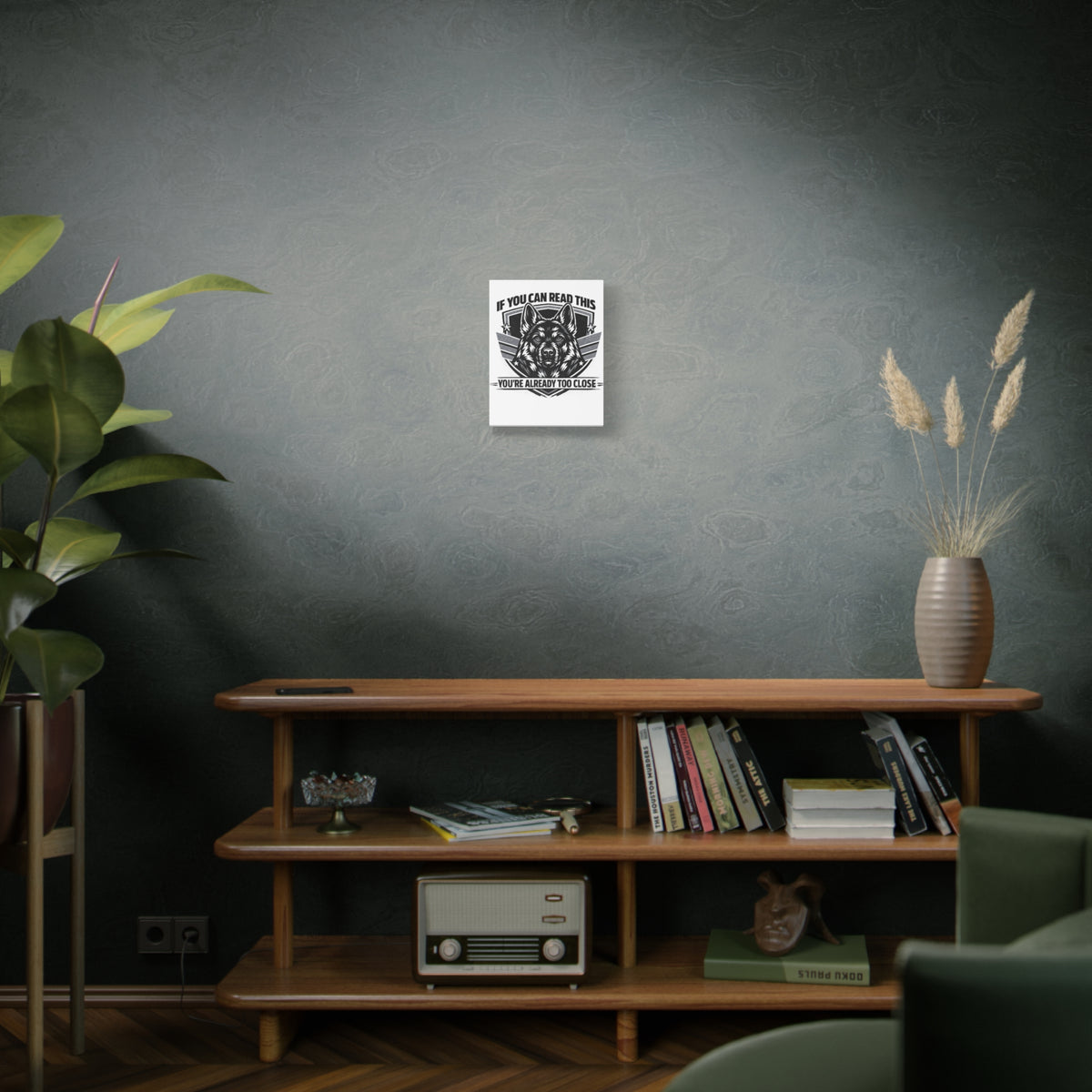 Funny German Shepherd Canvas Wall Art | If You Can Read This You're Already Too Close