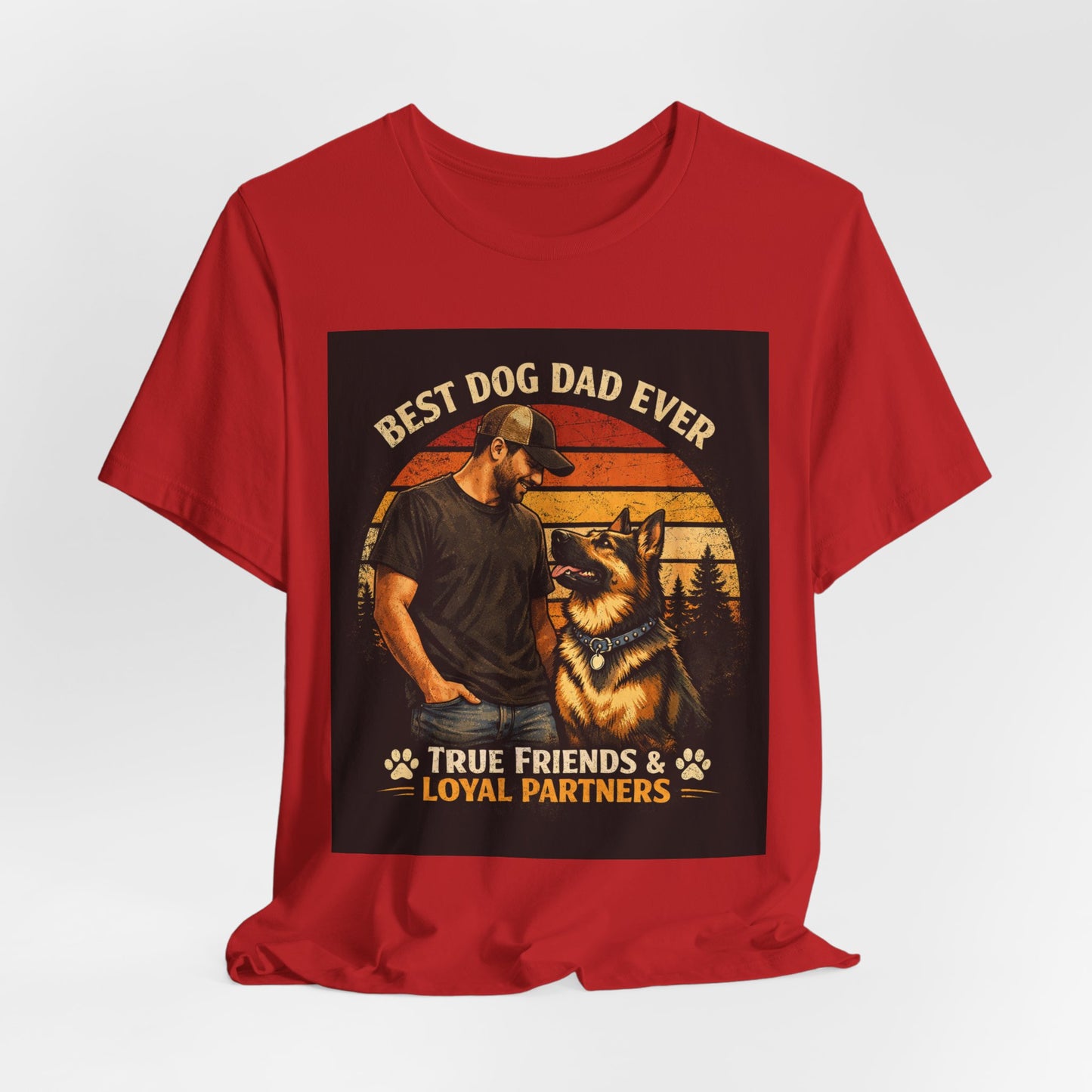 Best Dog Dad Ever T-Shirt | True Friends & Loyal Partners