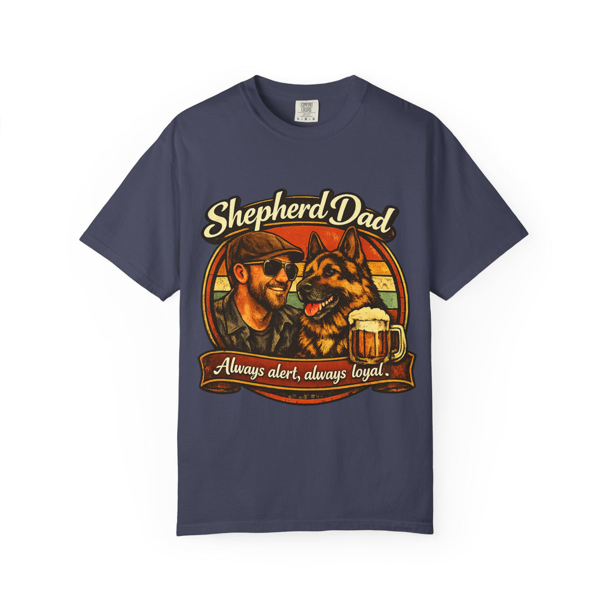 Shepherd Dad T-Shirt | Always Alert, Always Loyal German Shepherd Shirt