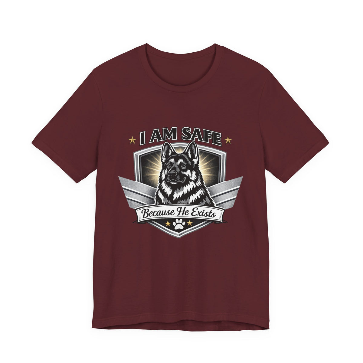 German Shepherd T-Shirt | I Am Safe Because He Exists | Dog Lover Shirt