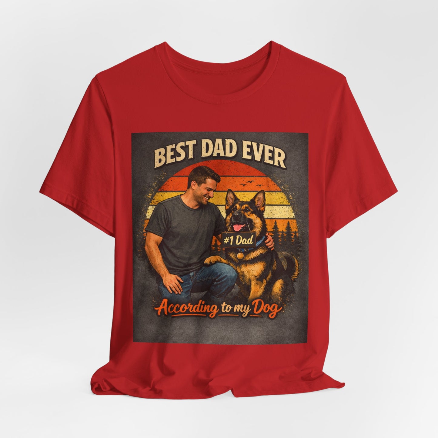 Best Dad Ever According to My Dog Shirt | German Shepherd Father's Day Gift | Dog Dad Tee | #1 Dad Funny Pet Lover Shirt |