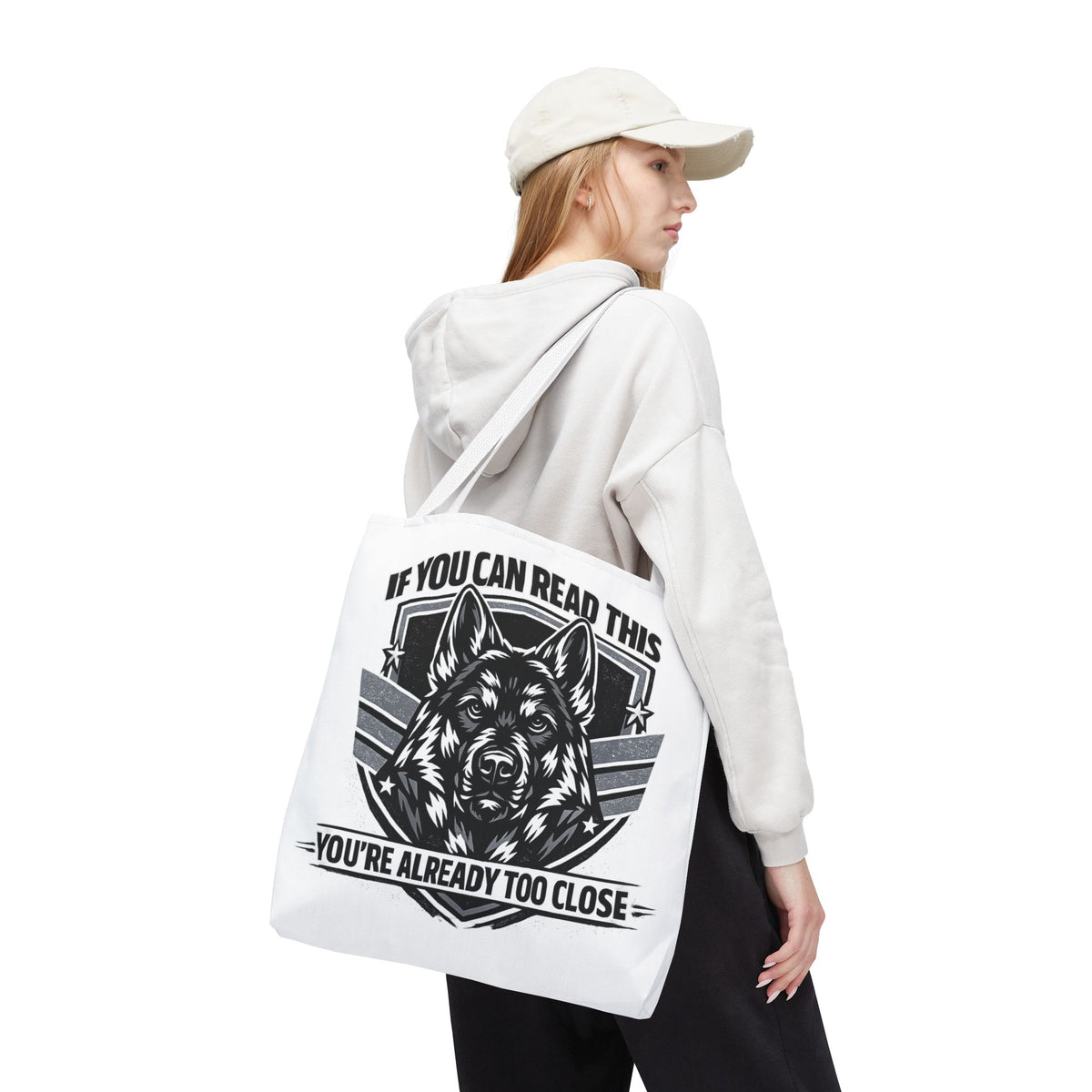 Funny German Shepherd Tote Bag | If You Can Read This You're Already Too Close