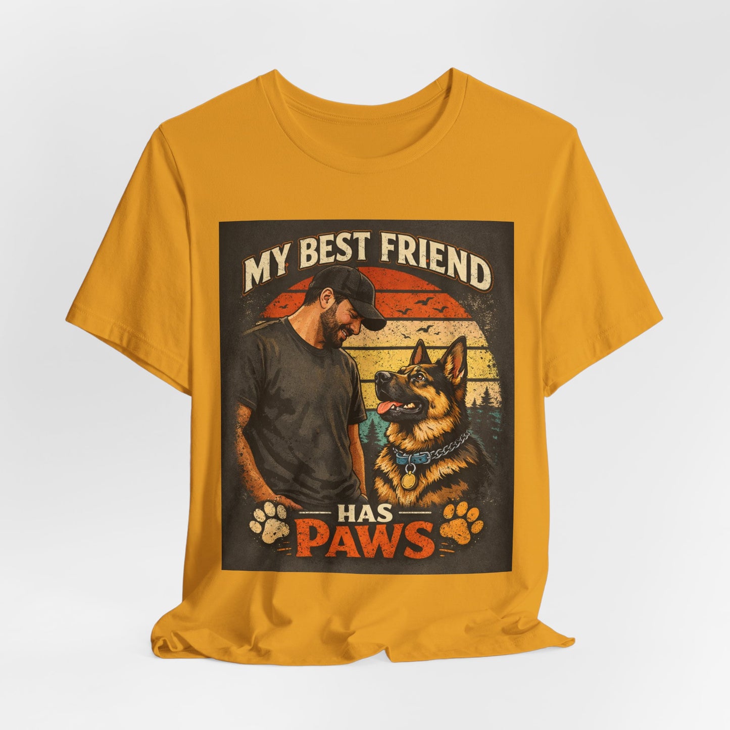 My Best Friend Has Paws T-Shirt | German Shepherd Dog Tee
