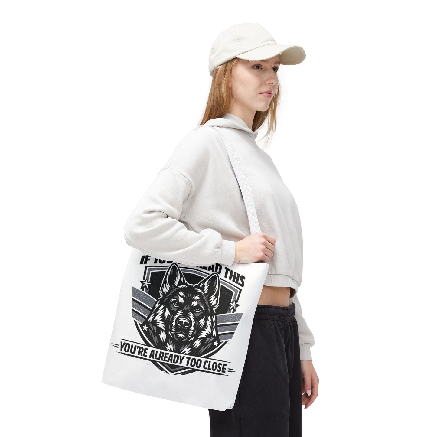 Tote Bag — "If You Can Read This You're Already Too Close" German Shepherd Patrol Tote