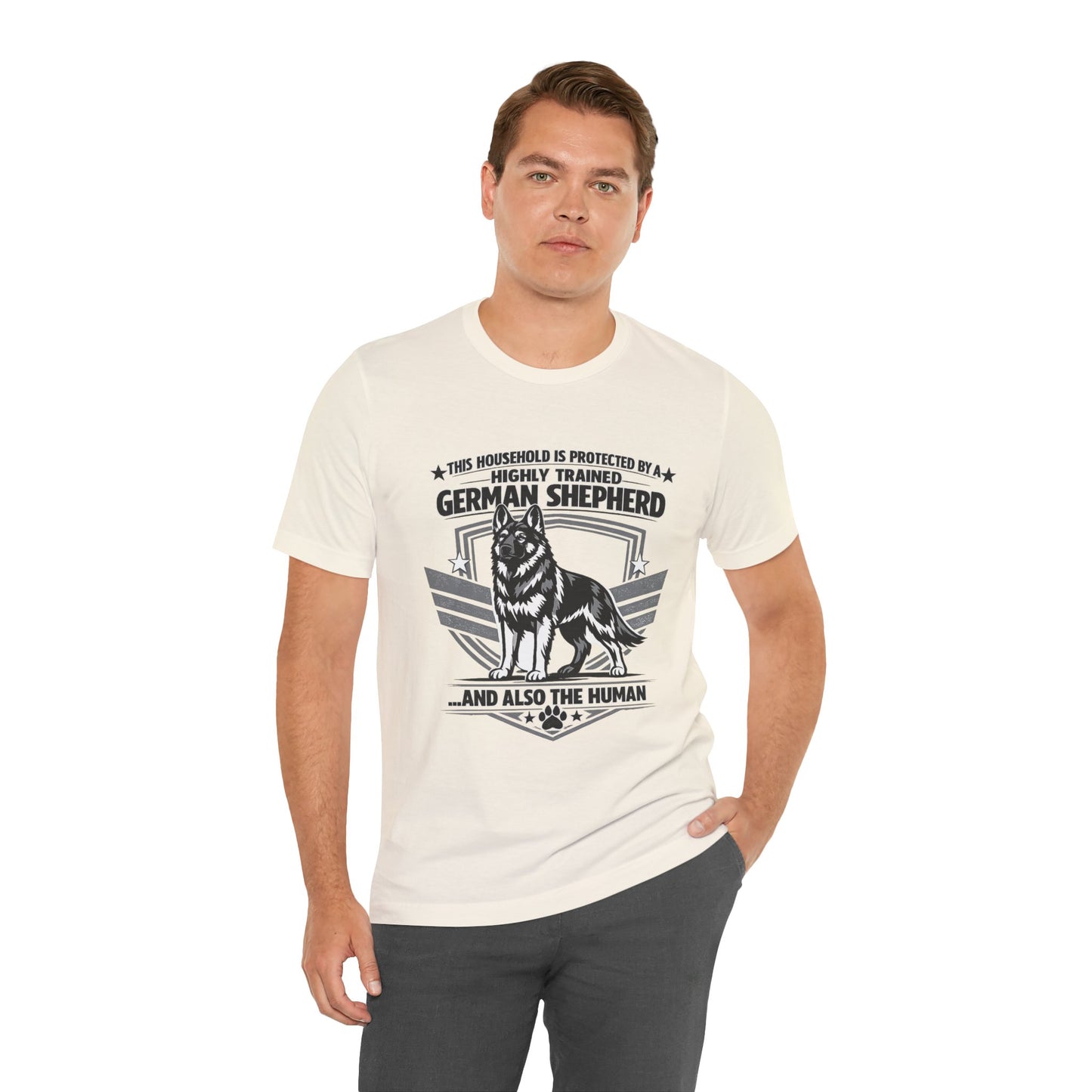 German Shepherd Tee - "This Household is Protected by a Highly Trained German Shepherd (and Also the Human)" Dog Lover Shirt