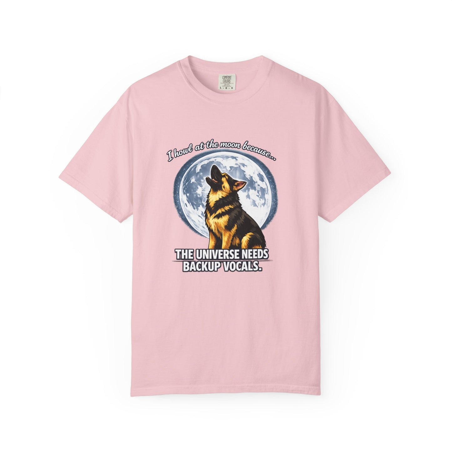 Howl at the Moon Dog T-Shirt | The Universe Needs Backup Vocals