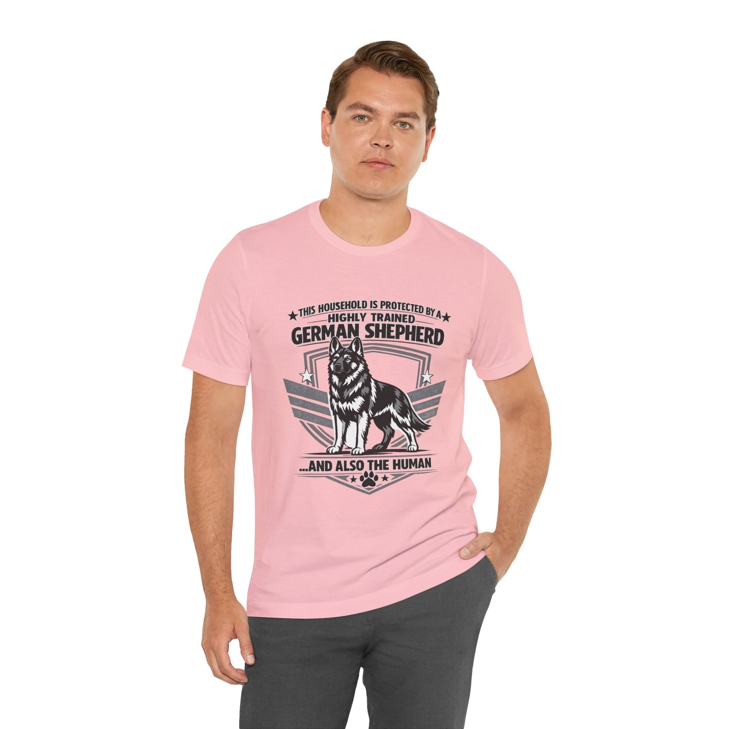 German Shepherd Tee - "This Household is Protected by a Highly Trained German Shepherd (and Also the Human)" Dog Lover Shirt