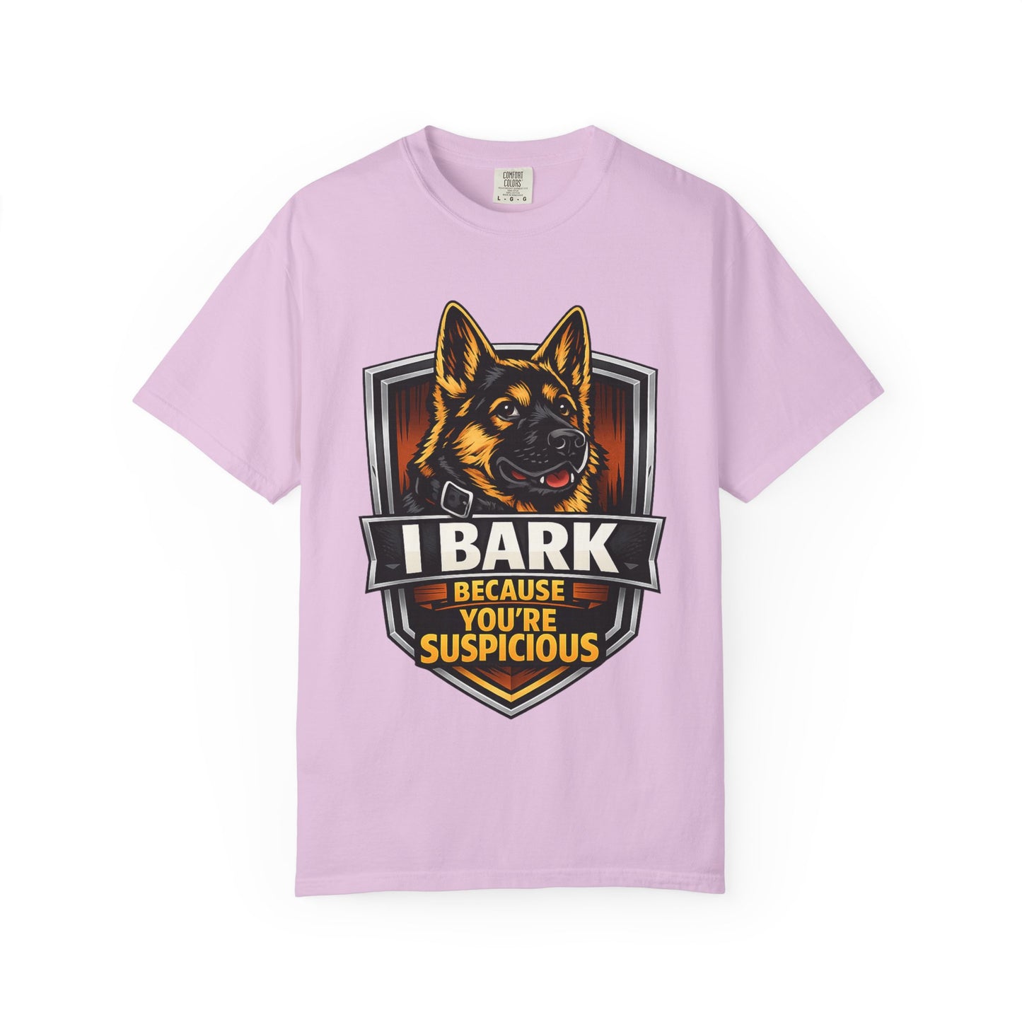 Dog Lover T‑Shirt — “I Bark Because You’re Suspicious” German Shepherd Tee