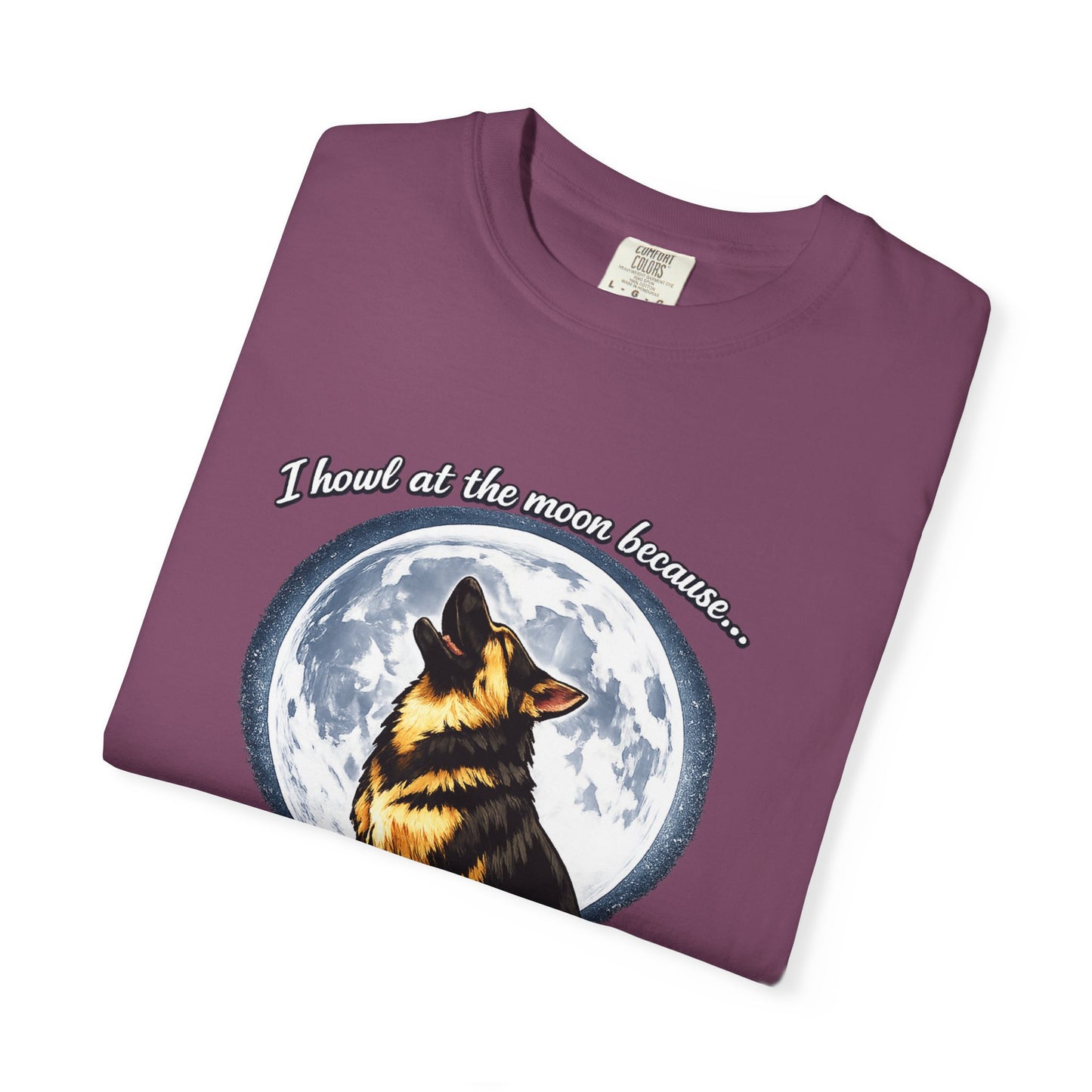 Howl at the Moon German Shepherd T-Shirt | Drama's My Specialty