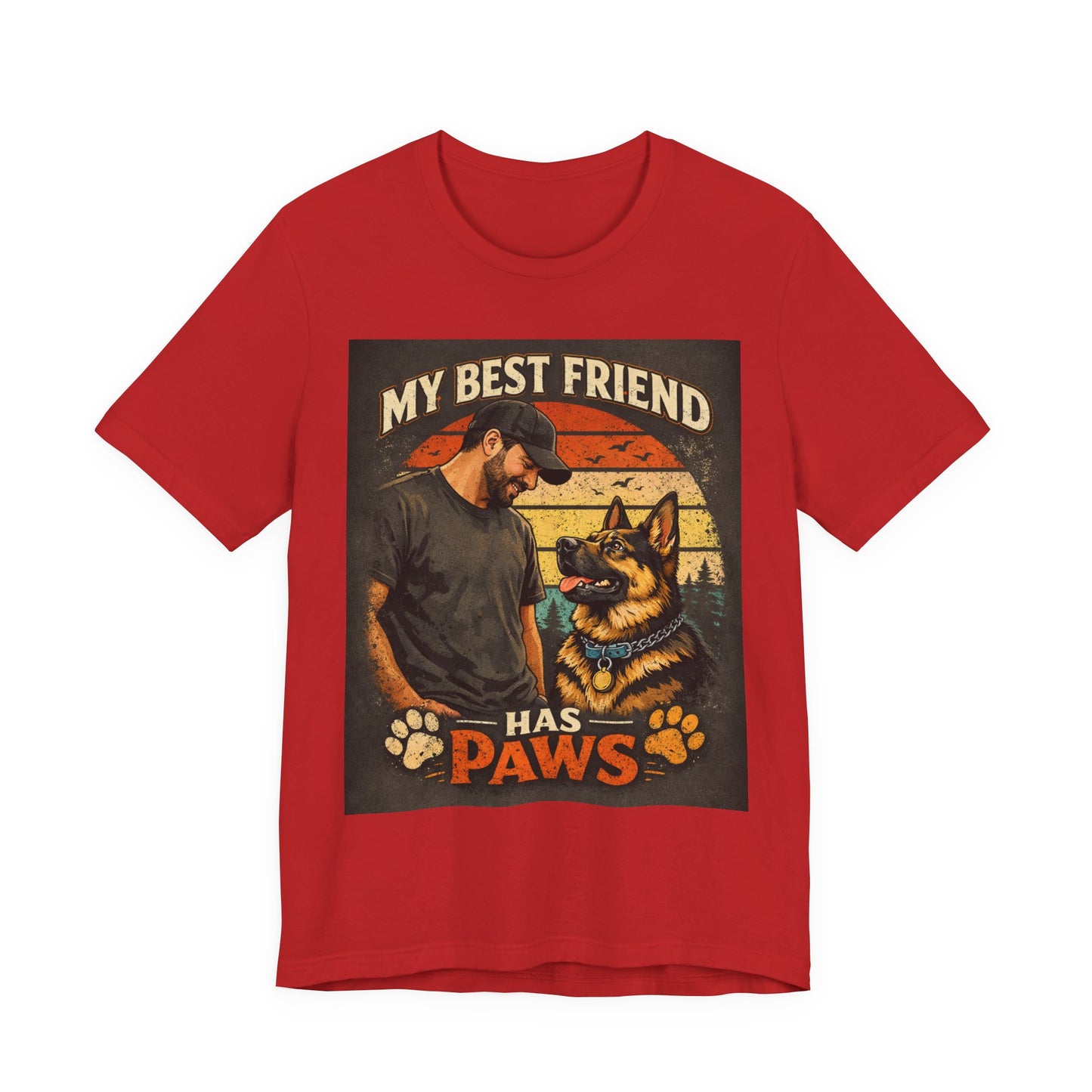 My Best Friend Has Paws T-Shirt | German Shepherd Dog Tee