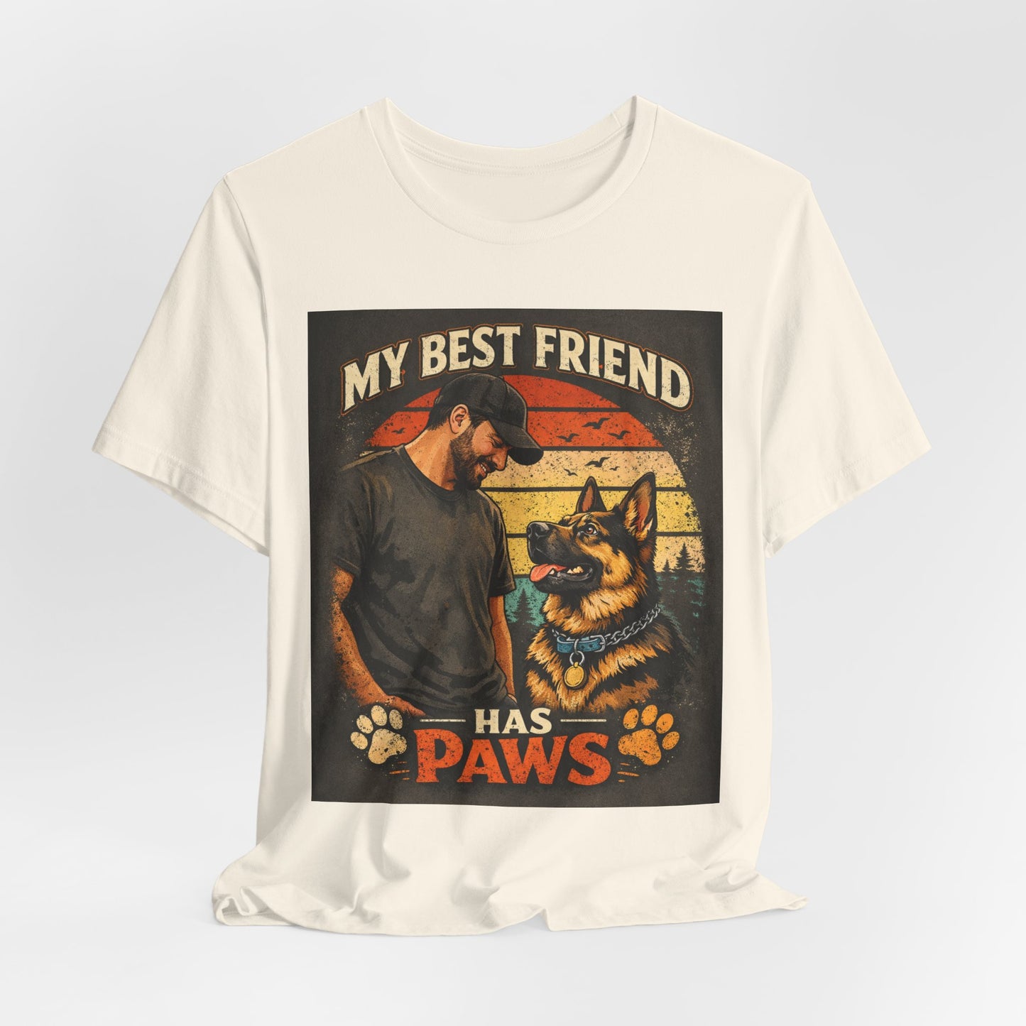 My Best Friend Has Paws T-Shirt | German Shepherd Dog Tee