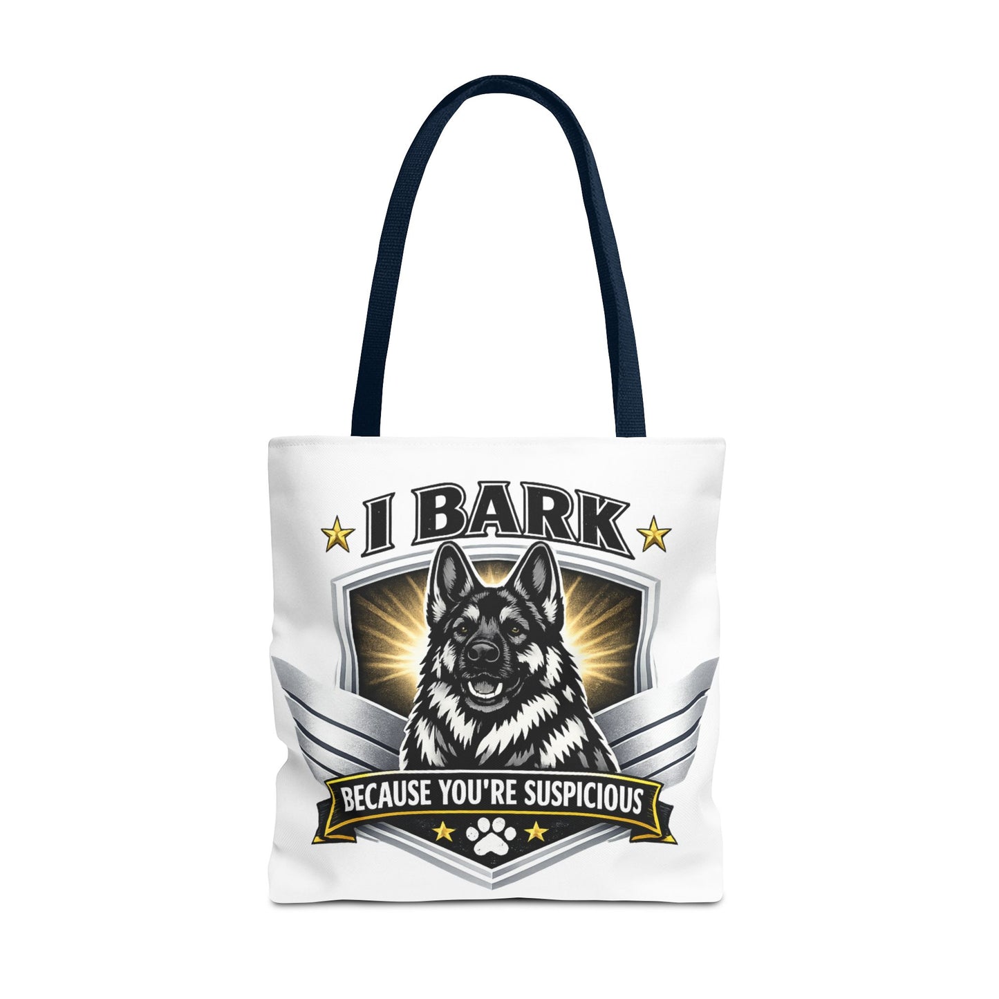 Tote Bag — "I Bark Because You’re Suspicious" German Shepherd Tote