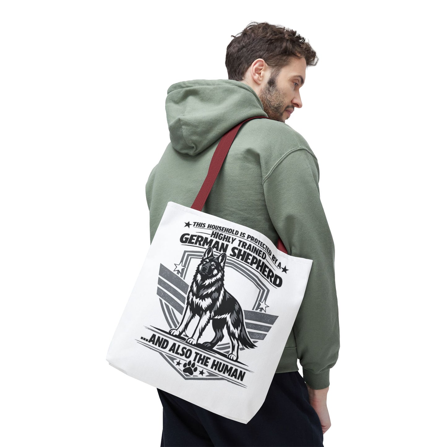 German Shepherd Tote Bag — “This Household Is Protected By A Highly Trained German Shepherd…and Also The Human”