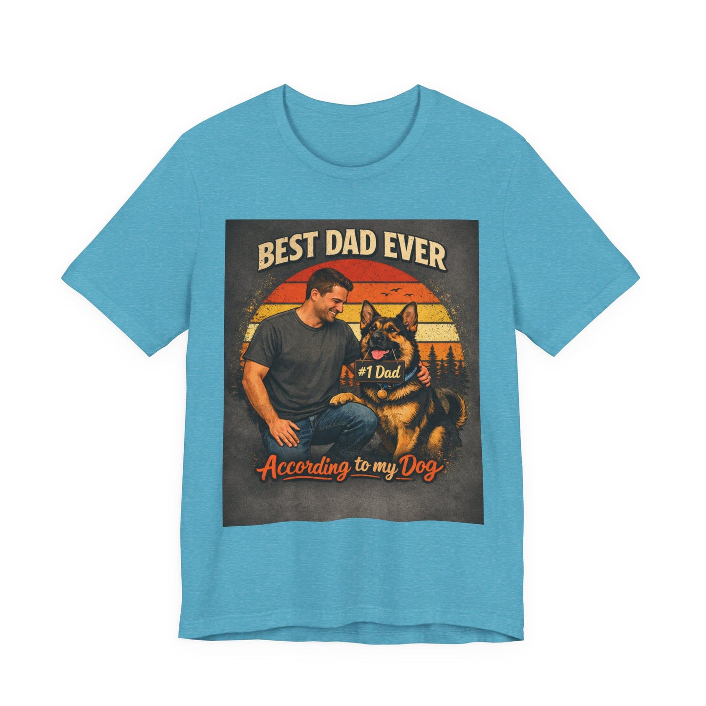 Best Dad Ever According to My Dog Shirt | German Shepherd Father's Day Gift | Dog Dad Tee | #1 Dad Funny Pet Lover Shirt |