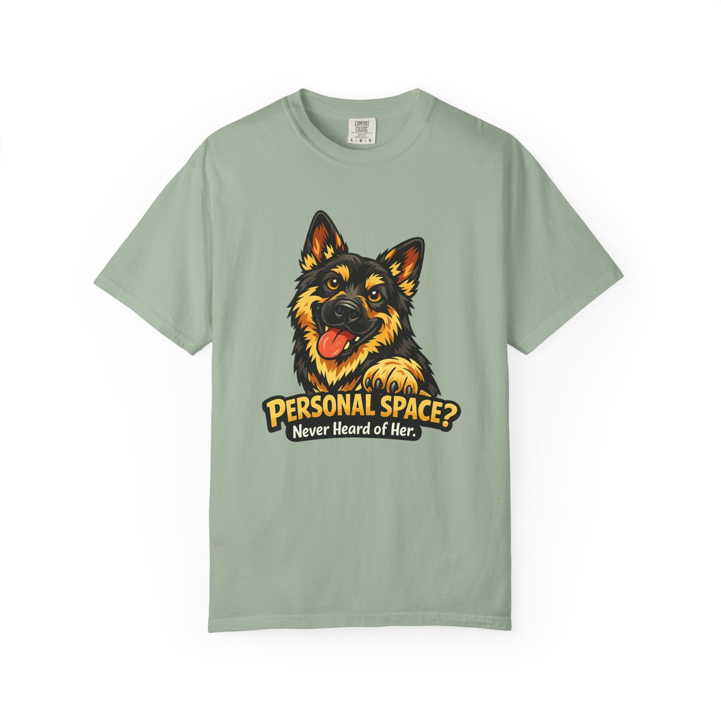 Personal Space? Never Heard of Her German Shepherd T-Shirt | Funny Dog Tee
