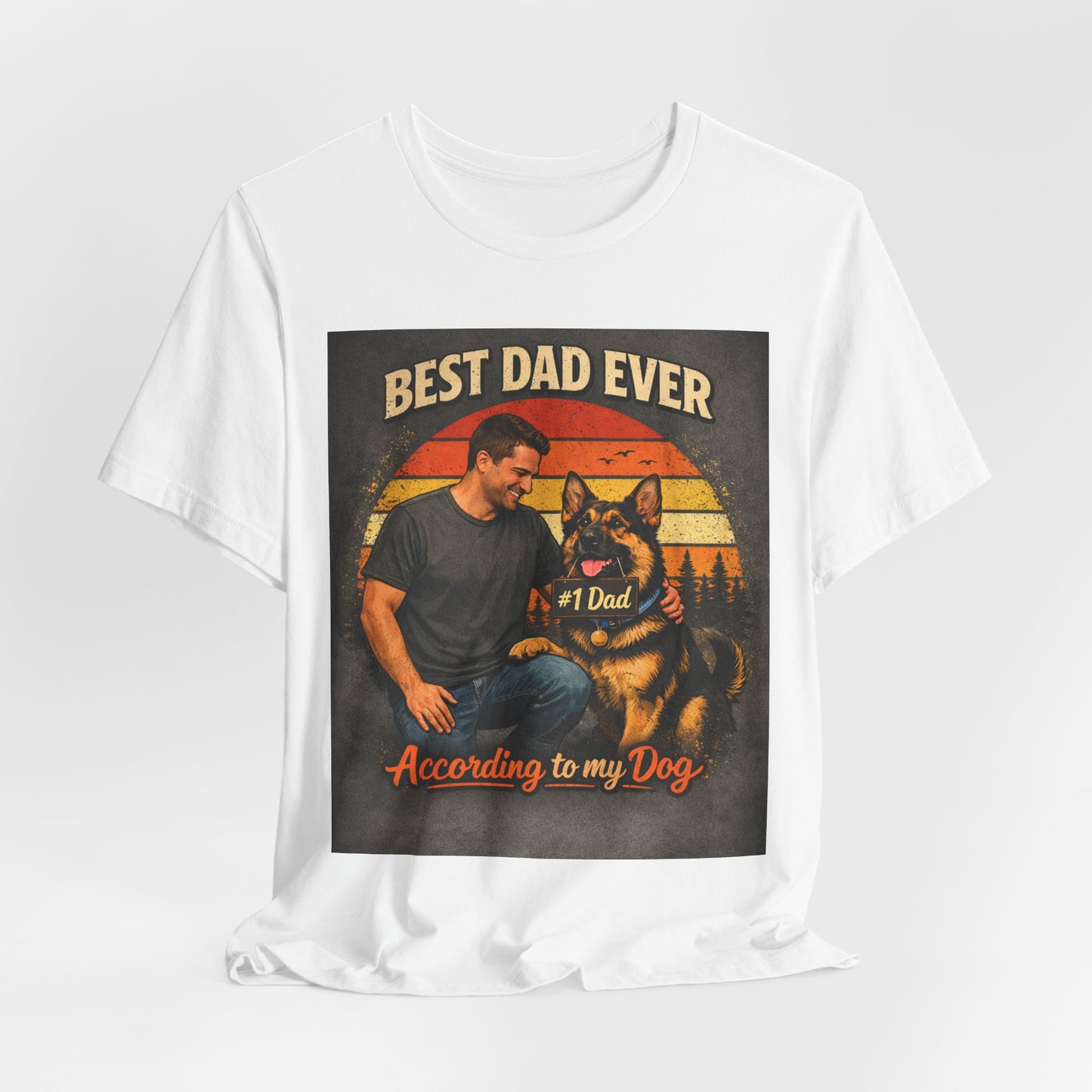 Best Dad Ever According to My Dog Shirt | German Shepherd Father's Day Gift | Dog Dad Tee | #1 Dad Funny Pet Lover Shirt |