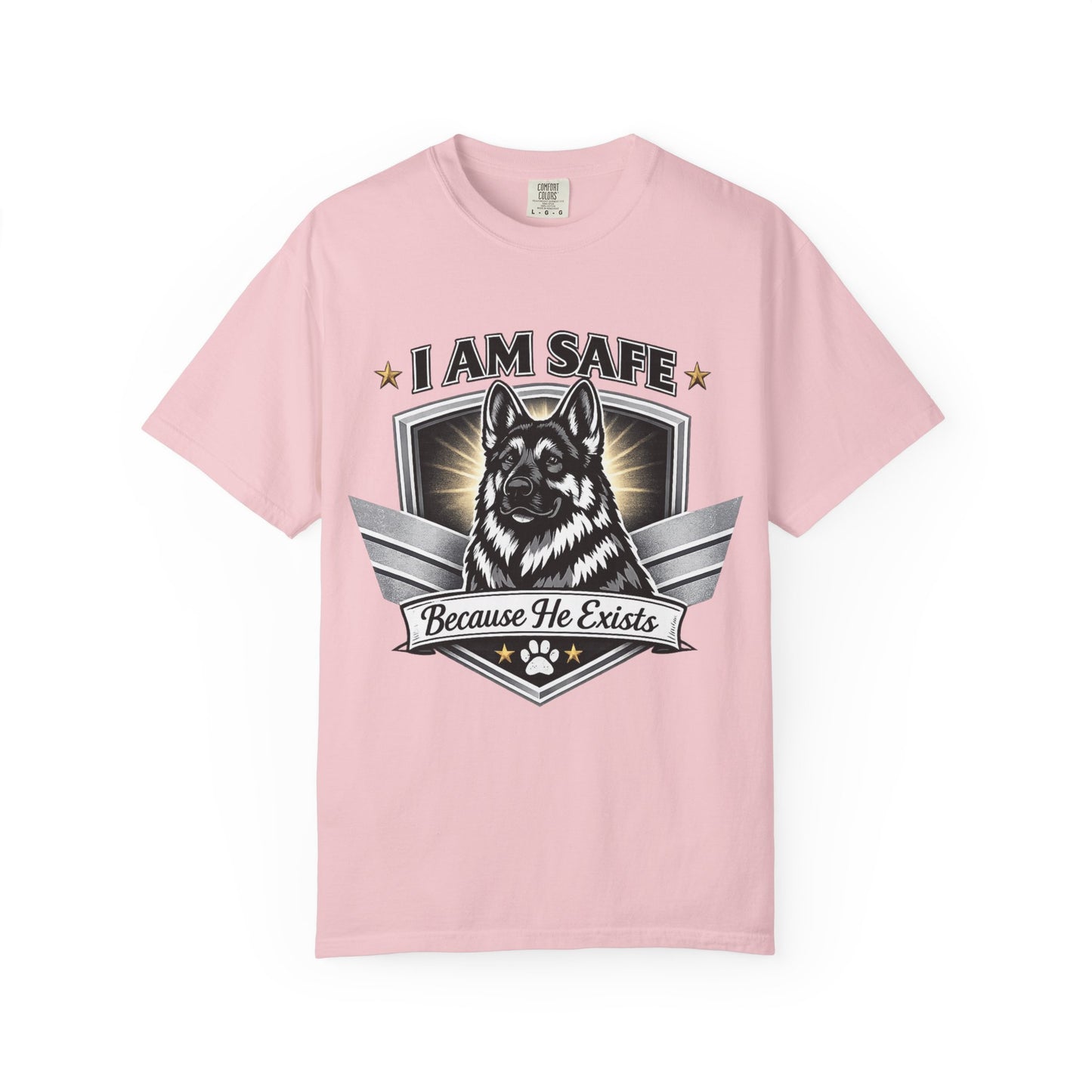 I Am Safe Because He Exists German Shepherd T-Shirt