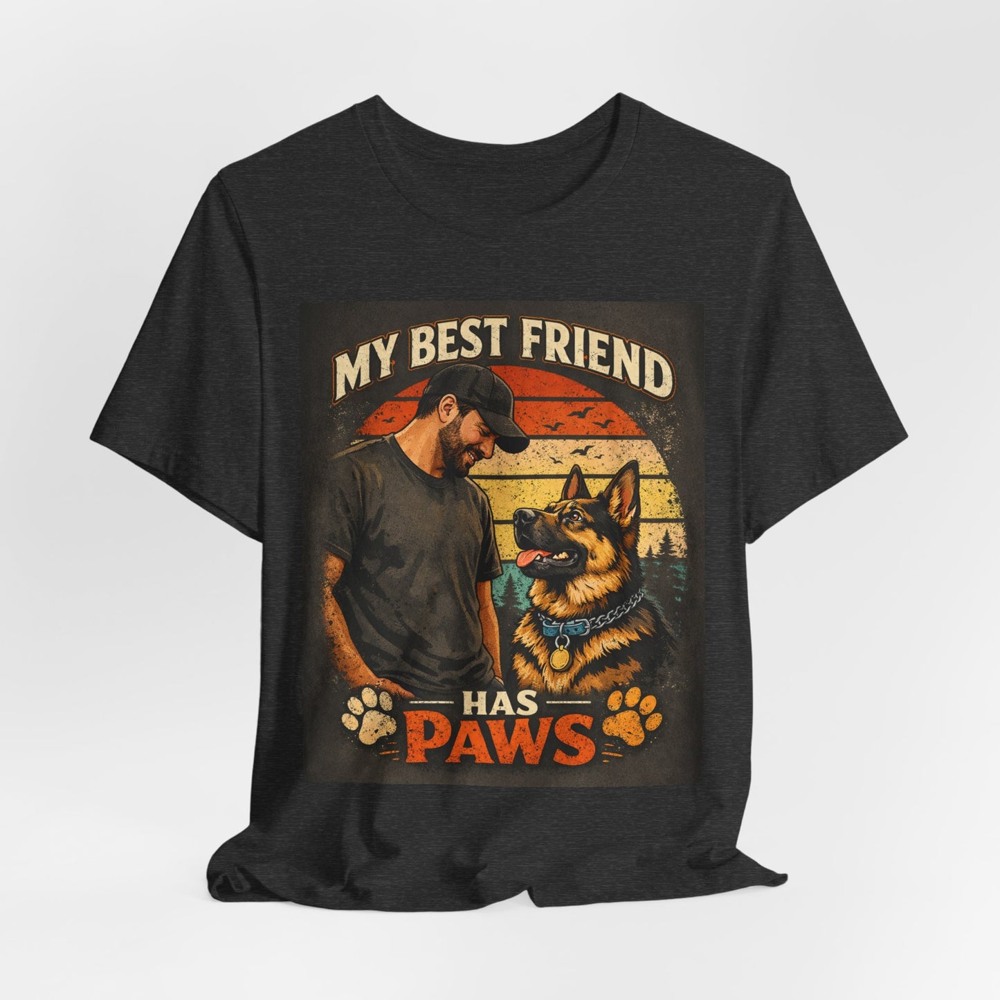 My Best Friend Has Paws T-Shirt | German Shepherd Dog Tee