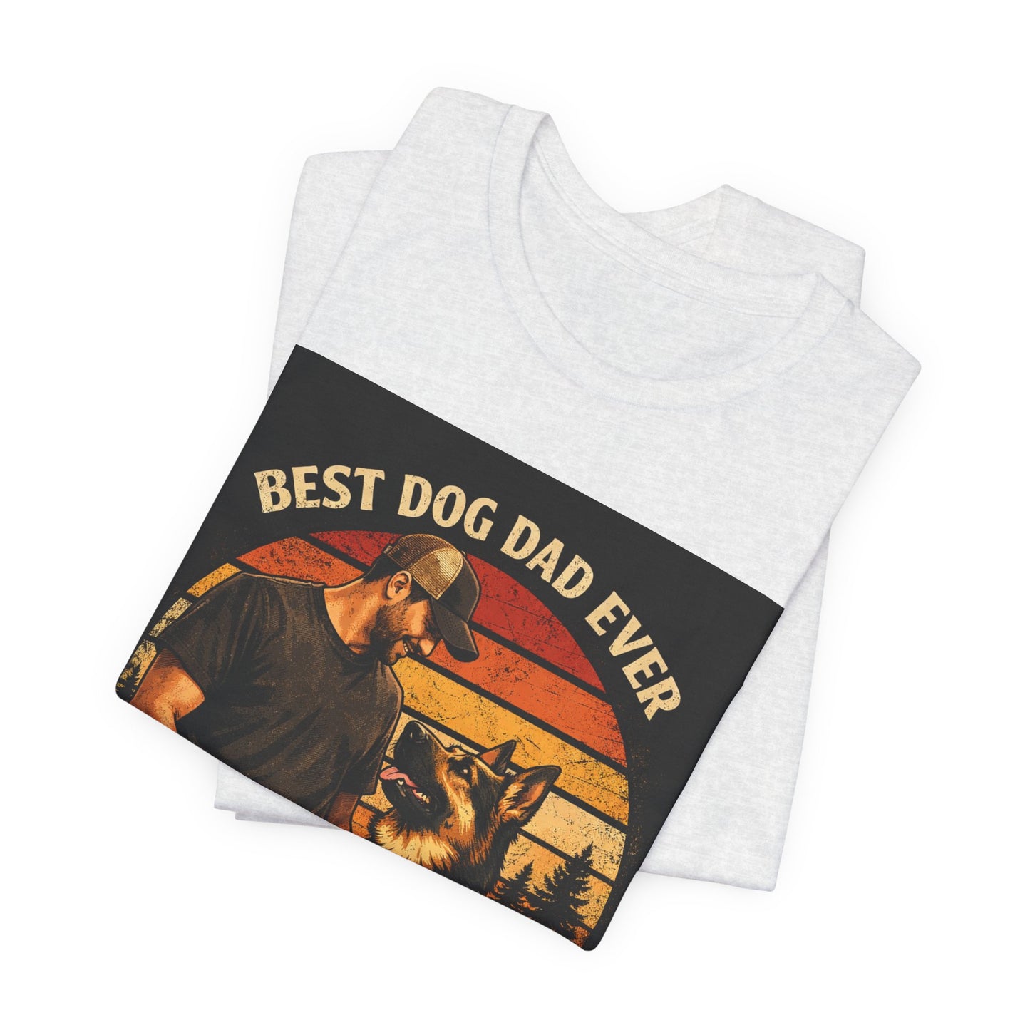 Best Dog Dad Ever T-Shirt | True Friends & Loyal Partners