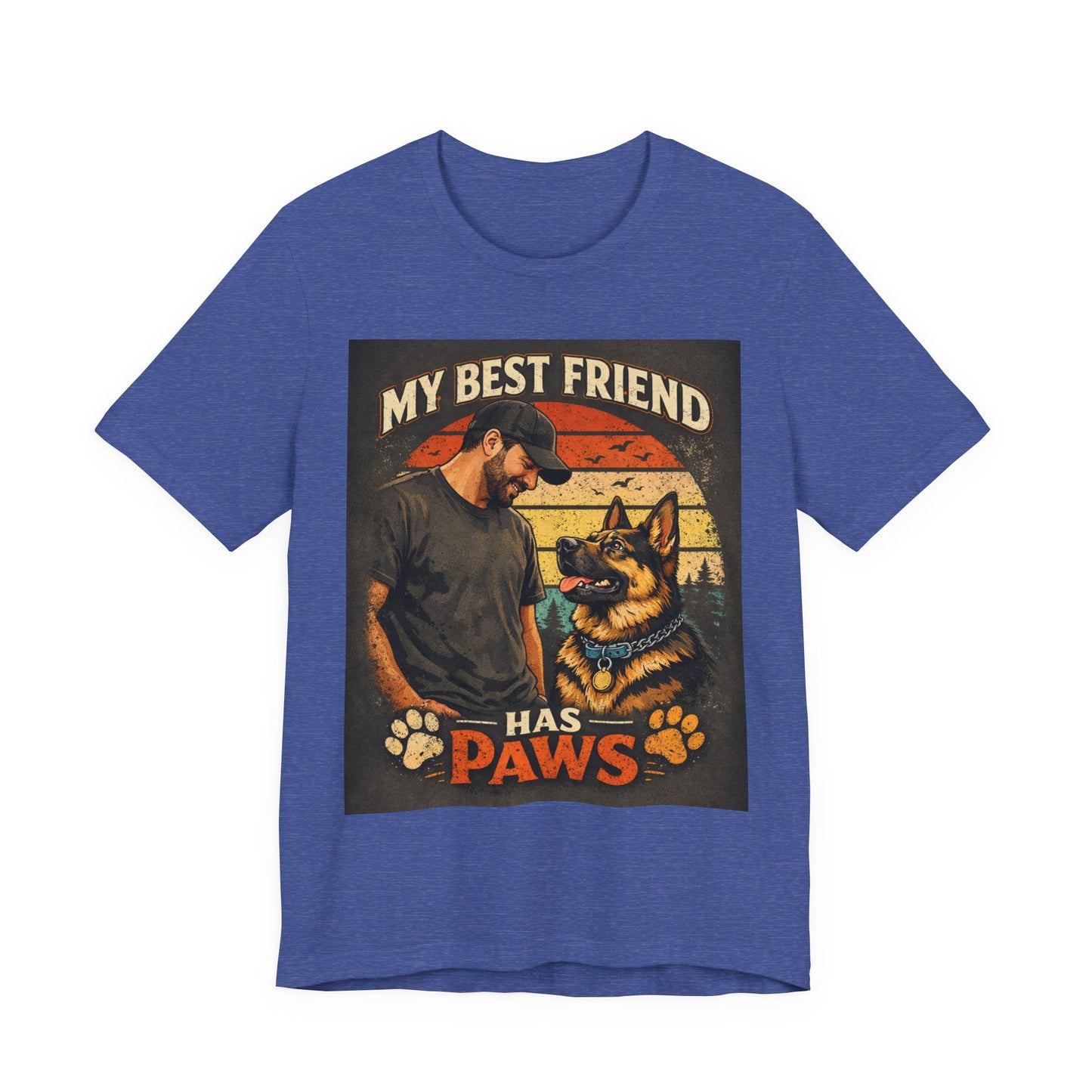 My Best Friend Has Paws T-Shirt | German Shepherd Dog Tee