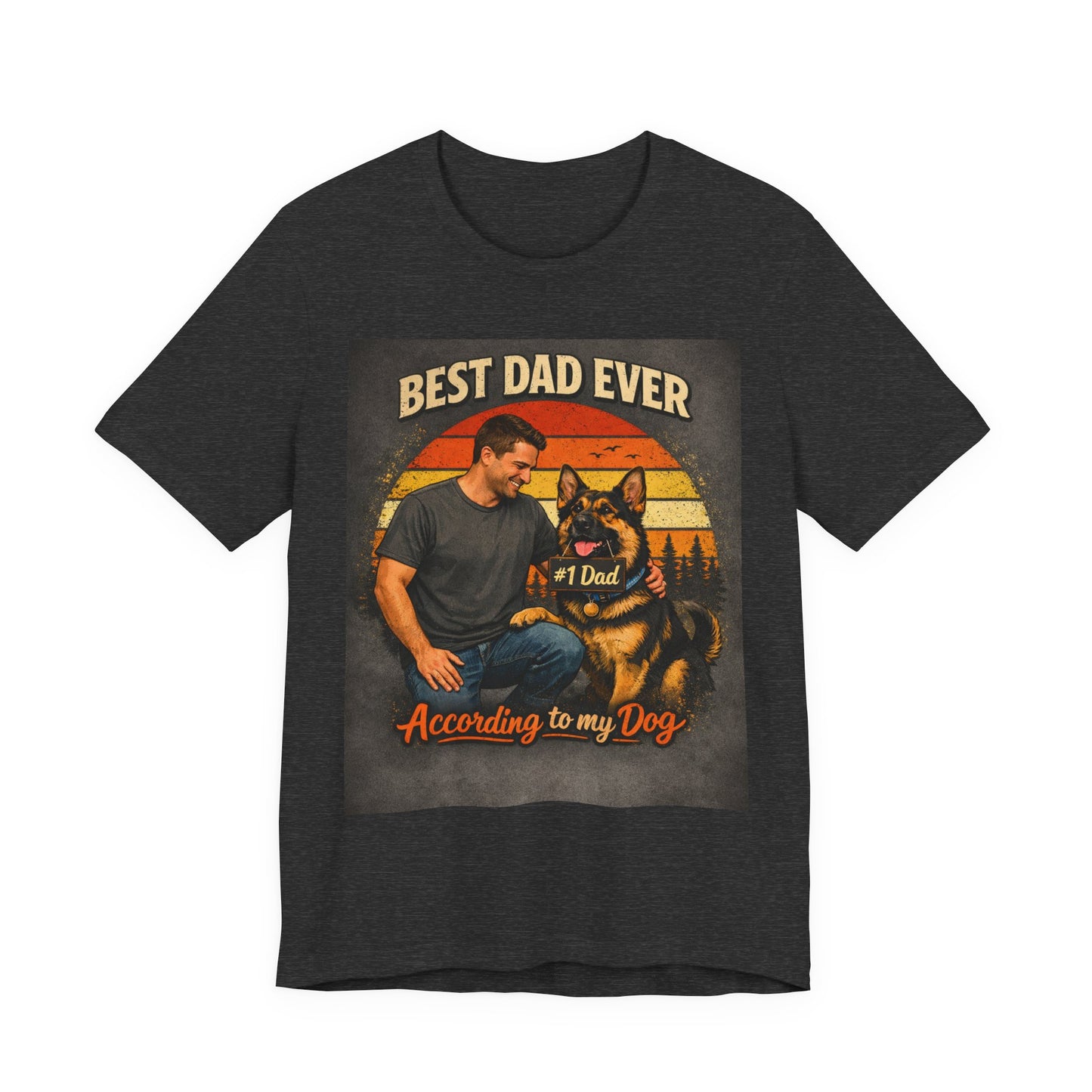 Best Dad Ever According to My Dog Shirt | German Shepherd Father's Day Gift | Dog Dad Tee | #1 Dad Funny Pet Lover Shirt |