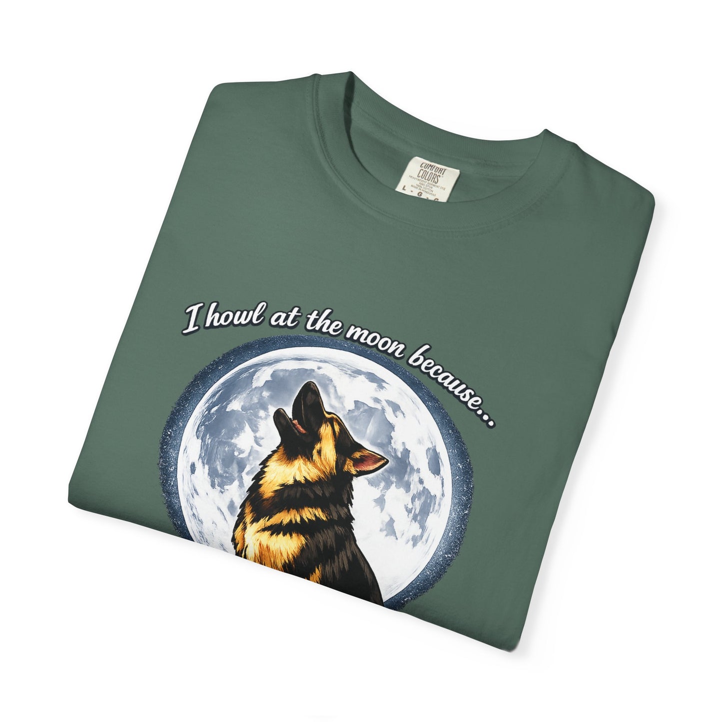 Howl at the Moon German Shepherd T-Shirt | Drama's My Specialty