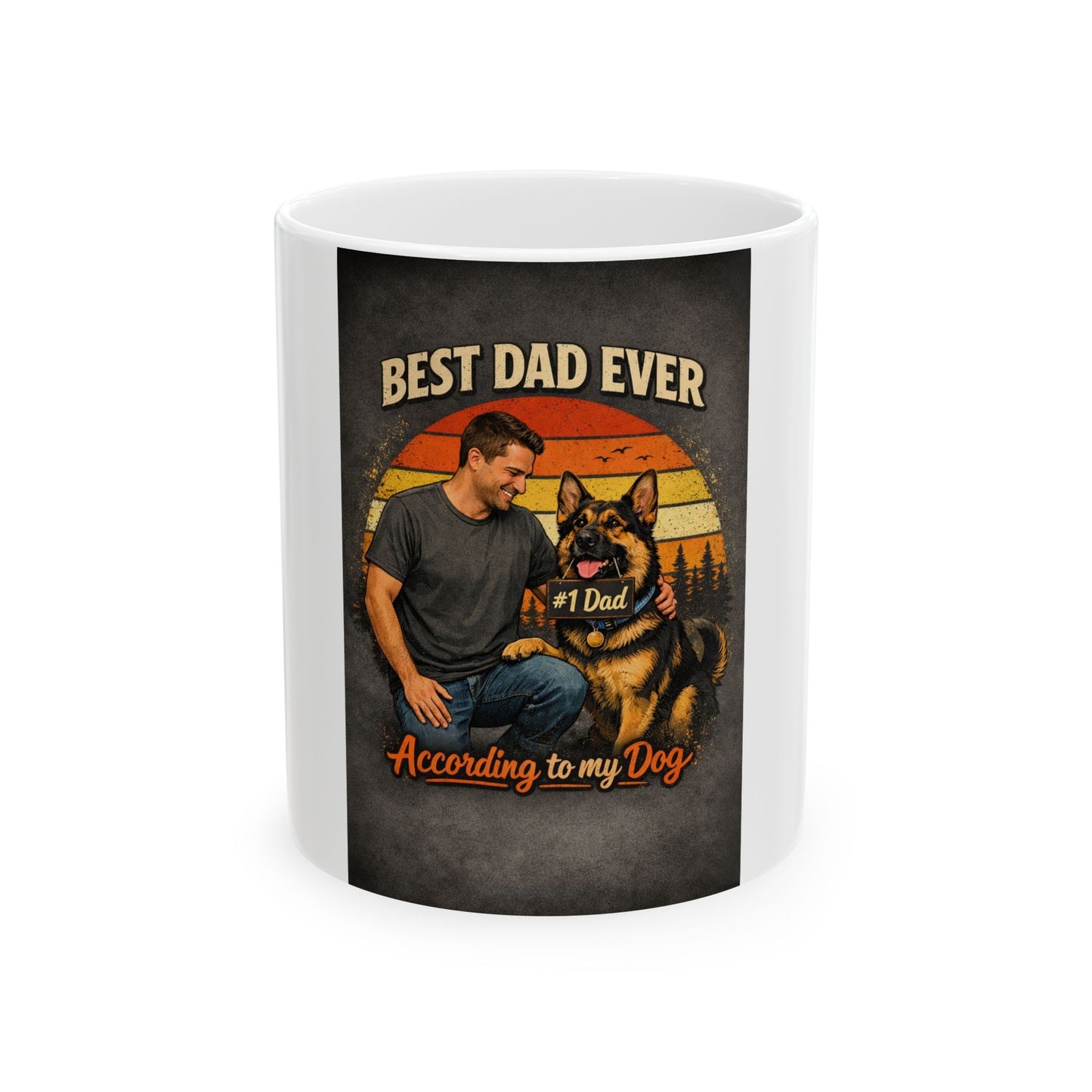 Best Dog Dad Ever Mug | German Shepherd Dog Dad Gift | Loyal Companions Forever Friends | Father's Day Coffee Cup