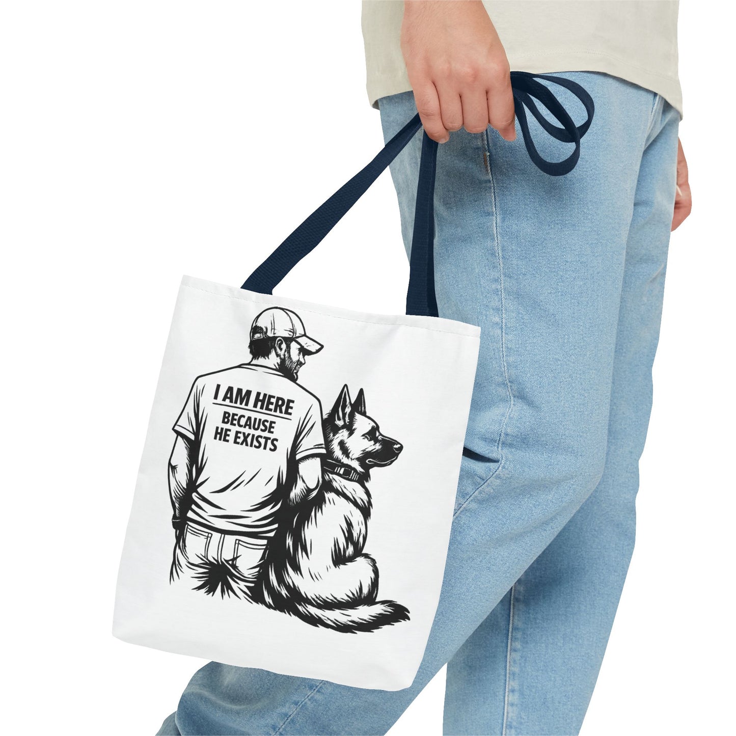 Dog Lover Tote Bag — "I Am Here Because He Exists" German Shepherd Gift