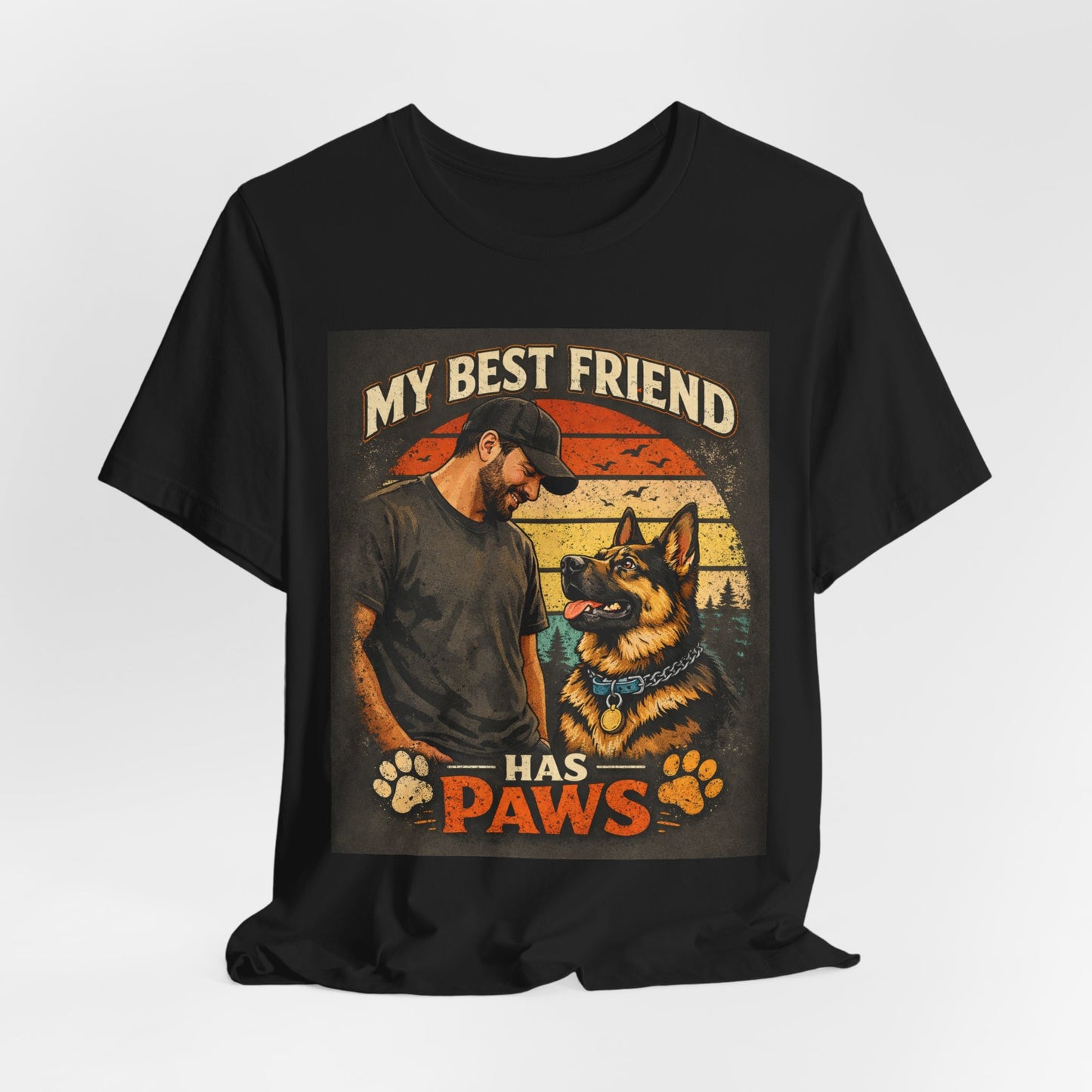My Best Friend Has Paws T-Shirt | German Shepherd Dog Tee