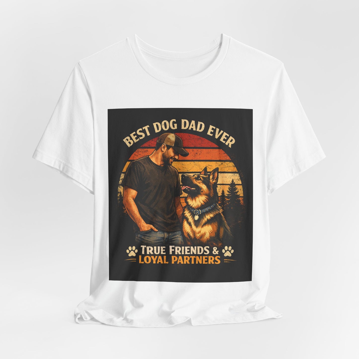 Best Dog Dad Ever T-Shirt | True Friends & Loyal Partners