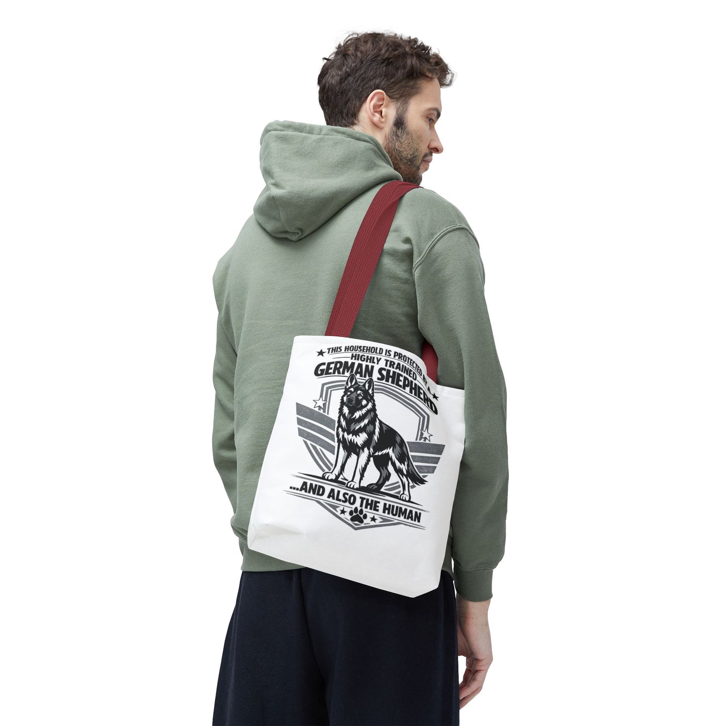 German Shepherd Tote Bag — “This Household Is Protected By A Highly Trained German Shepherd…and Also The Human”