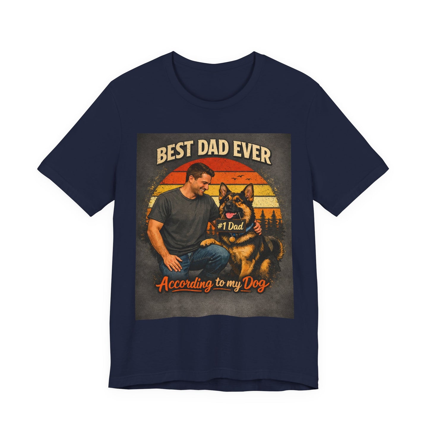 Best Dad Ever According to My Dog Shirt | German Shepherd Father's Day Gift | Dog Dad Tee | #1 Dad Funny Pet Lover Shirt |