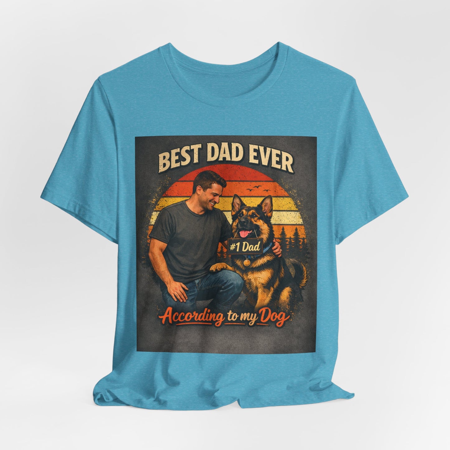 Best Dad Ever According to My Dog Shirt | German Shepherd Father's Day Gift | Dog Dad Tee | #1 Dad Funny Pet Lover Shirt |