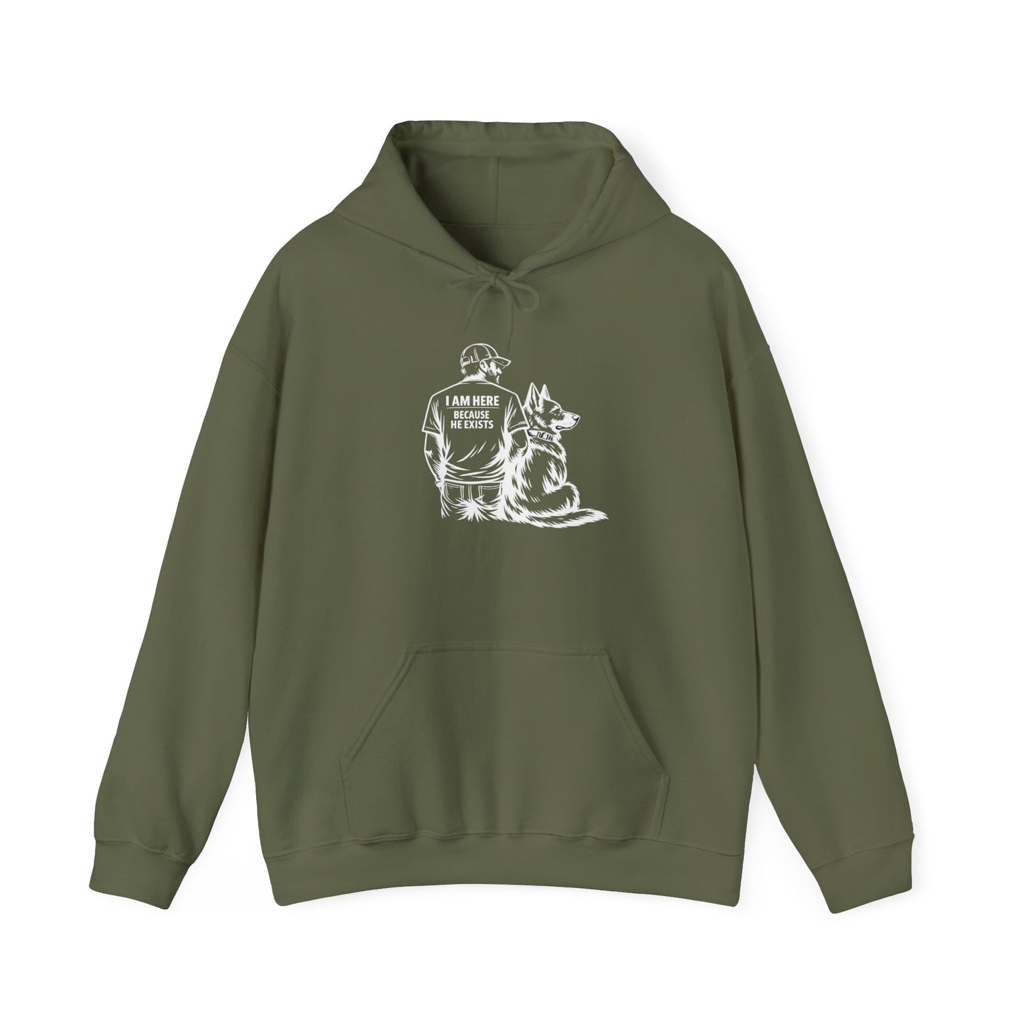 I Am Here Because He Exists German Shepherd Hoodie