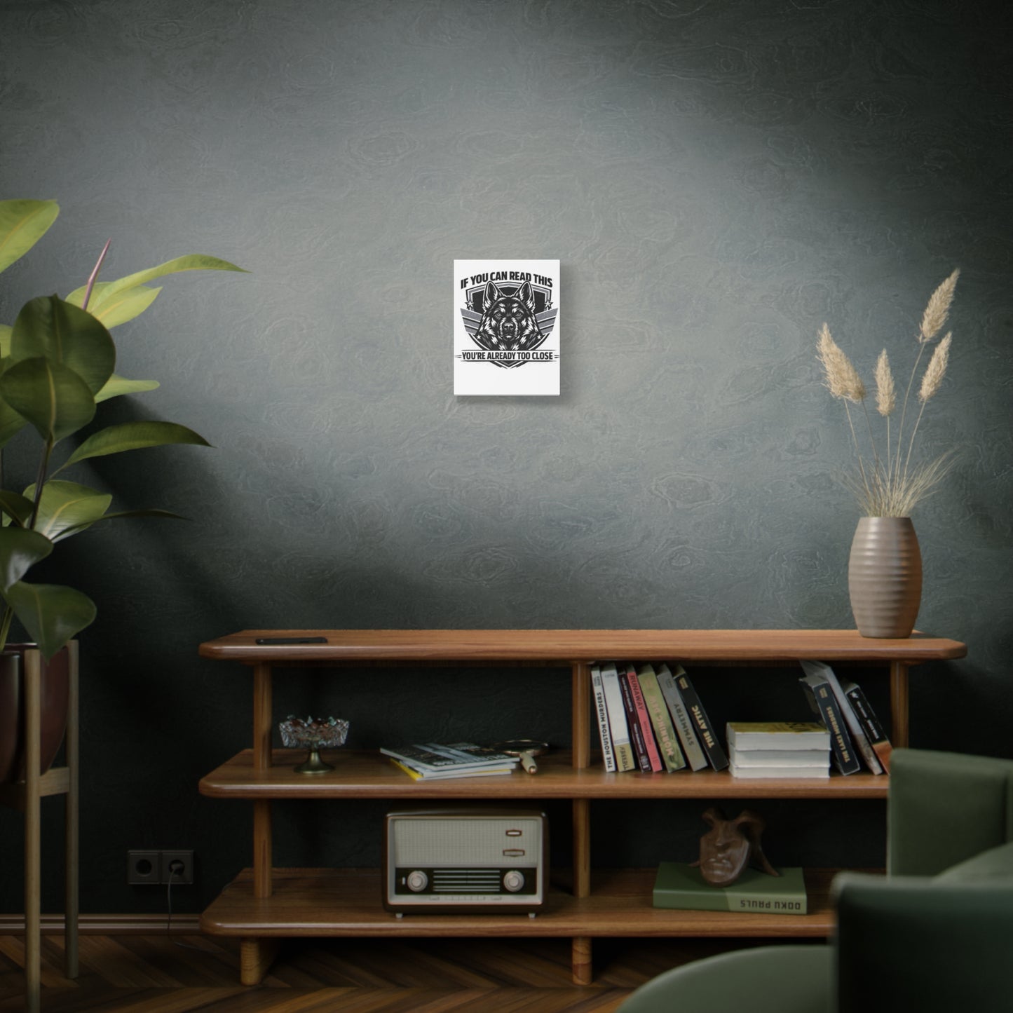 Canvas Wall Art — "If You Can Read This You're Already Too Close" German Shepherd Print