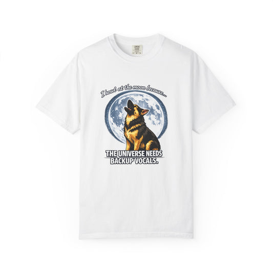 Howl at the Moon Dog T-Shirt | The Universe Needs Backup Vocals