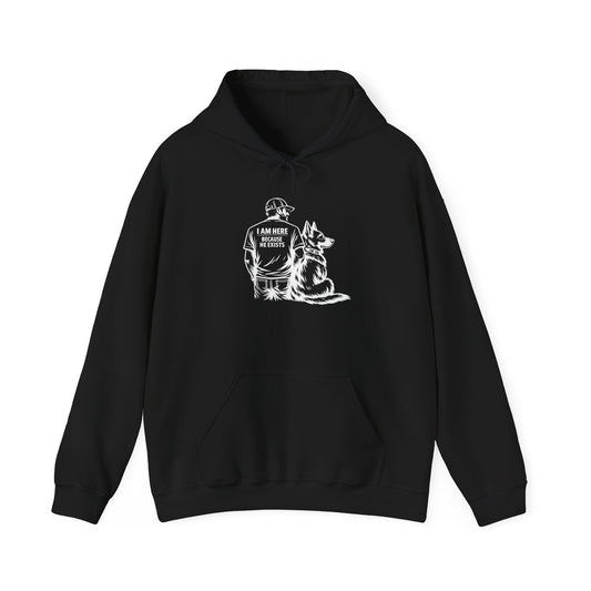 Veteran & K9 Hoodie — “I Am Here Because He Exists” Tribute Sweatshirt