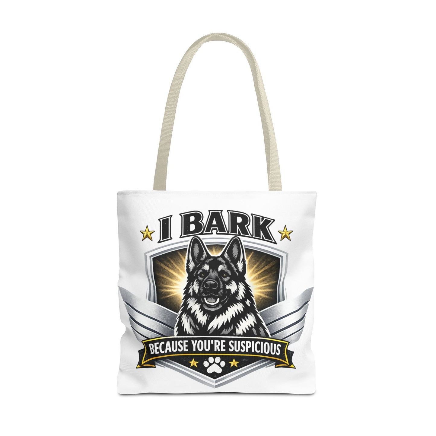 Tote Bag — "I Bark Because You’re Suspicious" German Shepherd Tote