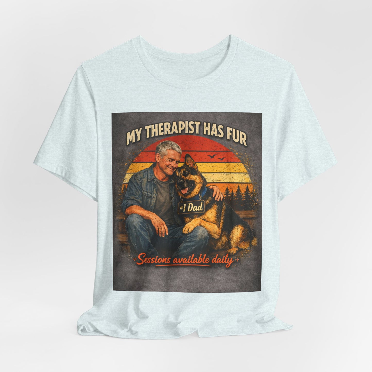 My Therapist Has Fur German Shepherd Dad T-Shirt | Dog Lover Tee