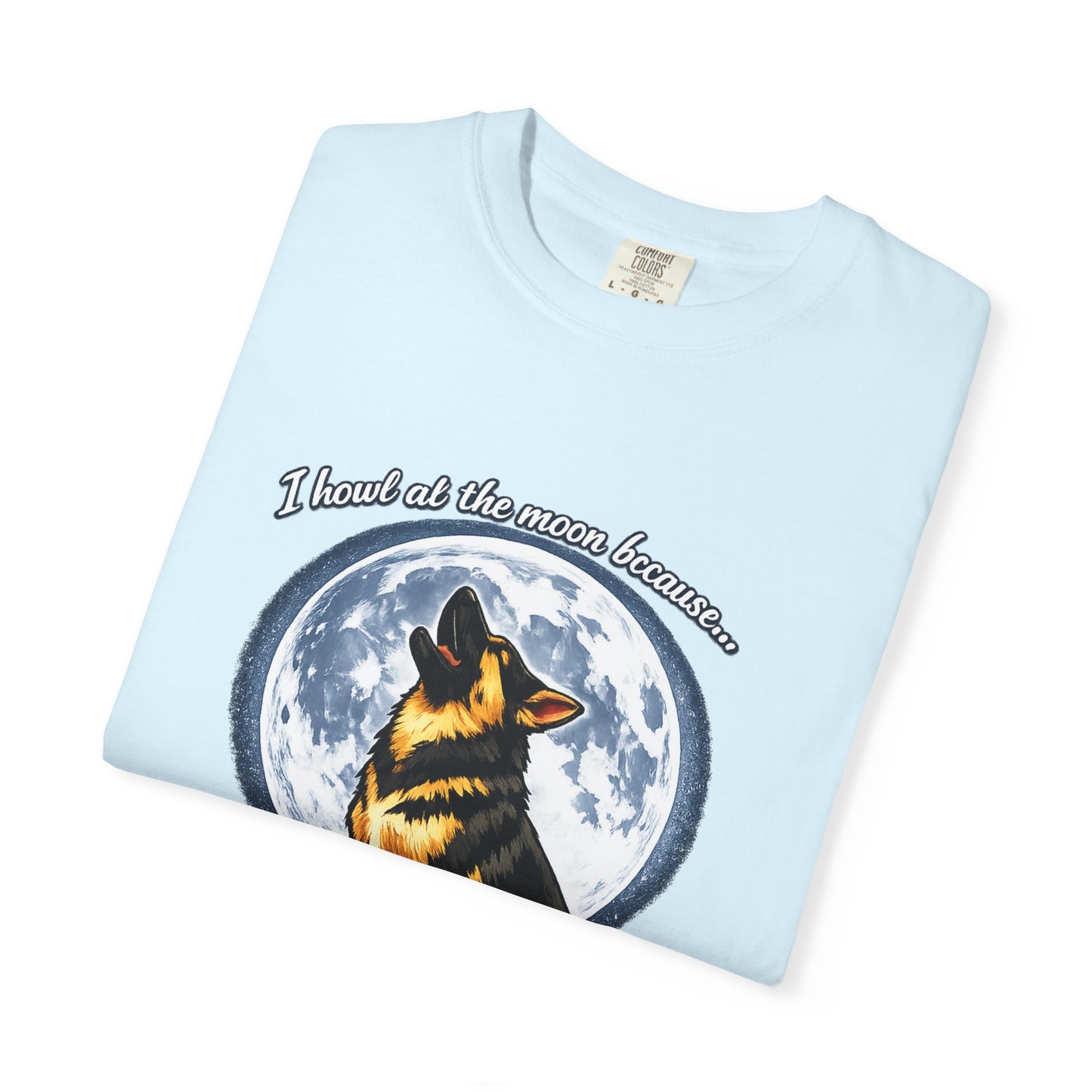 Howl at the Moon German Shepherd T-Shirt | Silence Is Overrated