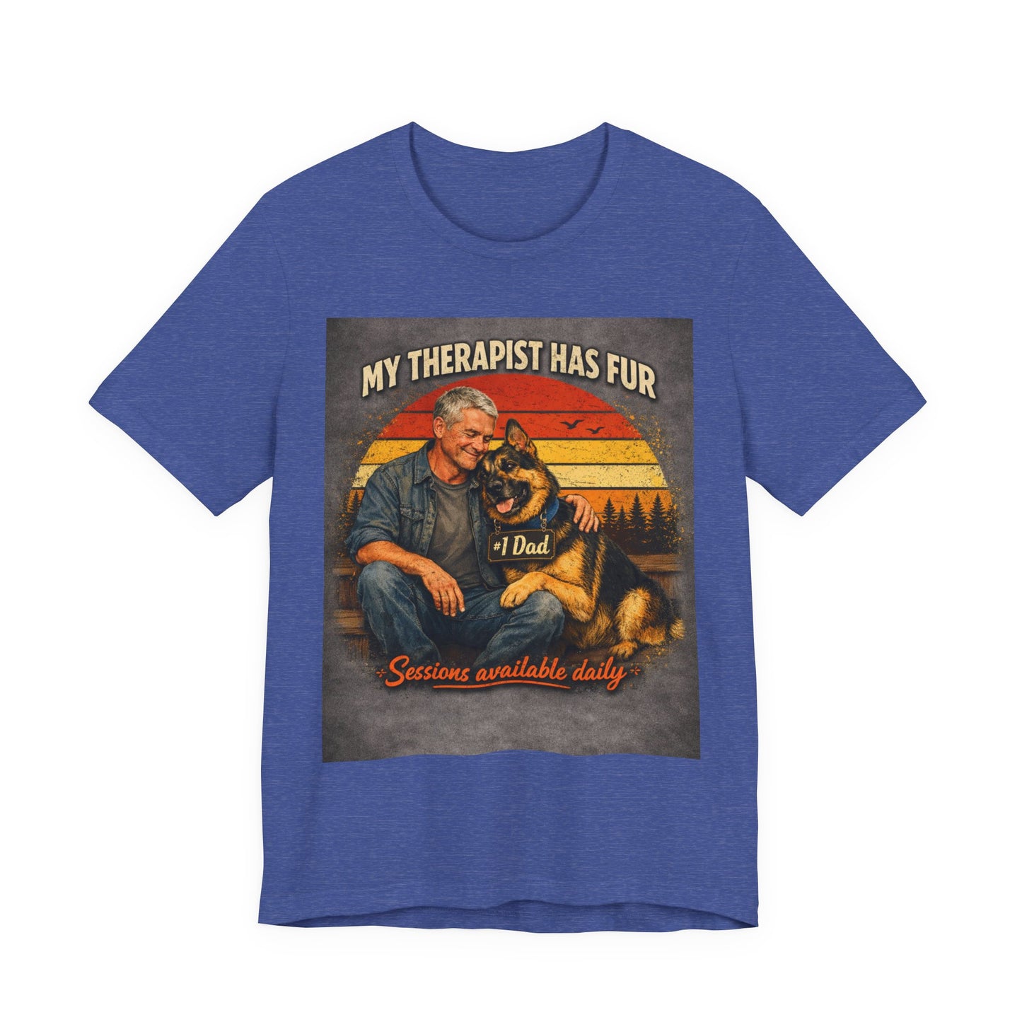 My Therapist Has Fur German Shepherd Dad T-Shirt | Dog Lover Tee