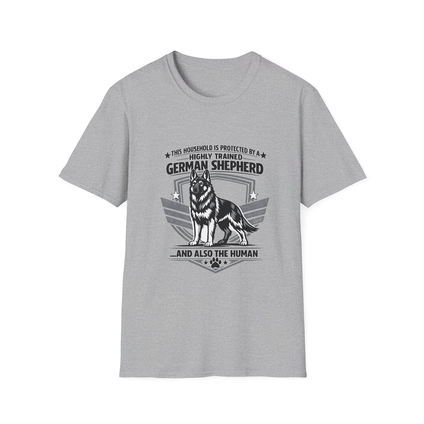 German Shepherd Protector T-Shirt — "This Household Is Protected By A Highly Trained German Shepherd"