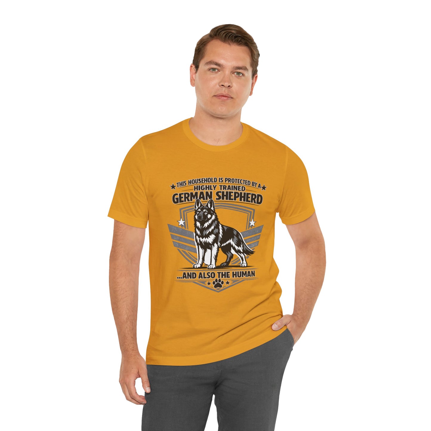 German Shepherd Tee - "This Household is Protected by a Highly Trained German Shepherd (and Also the Human)" Dog Lover Shirt