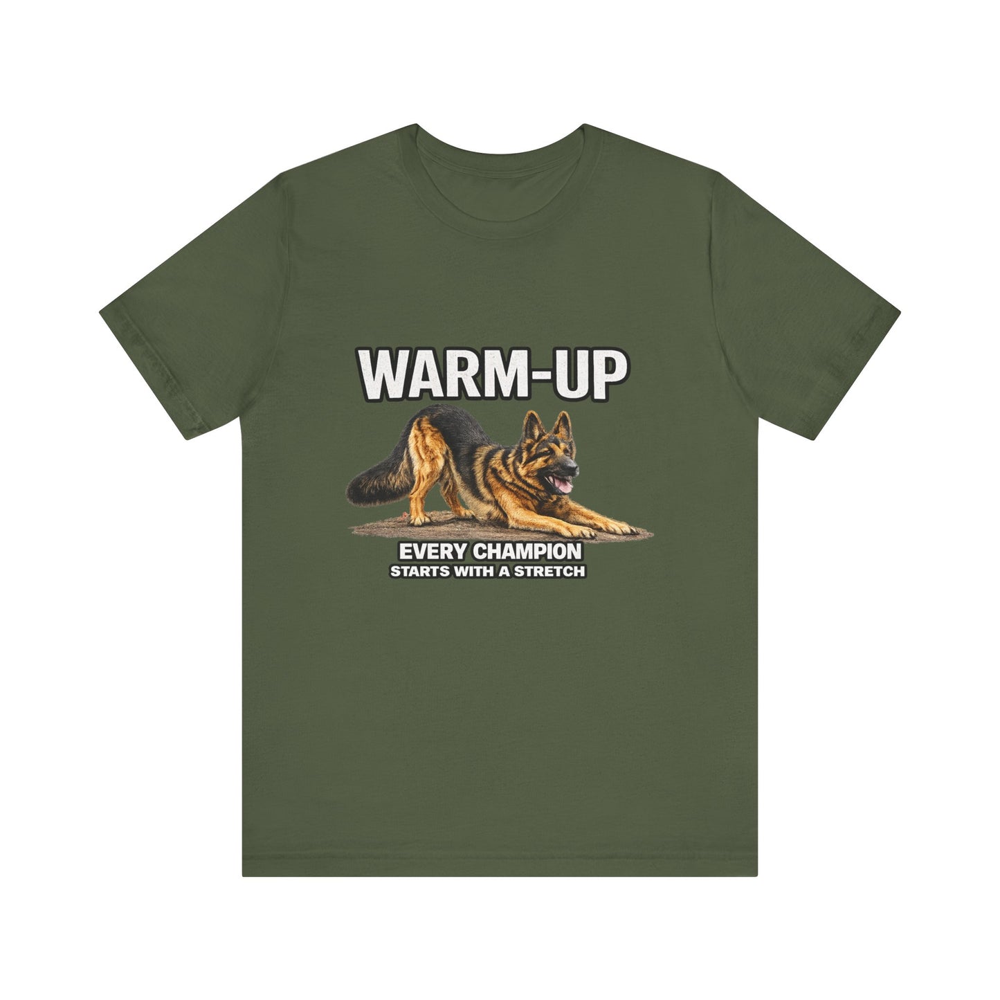 German Shepherd Warm-Up T-Shirt | Every Champion Starts With a Stretch | Pickens Athletic Standards™