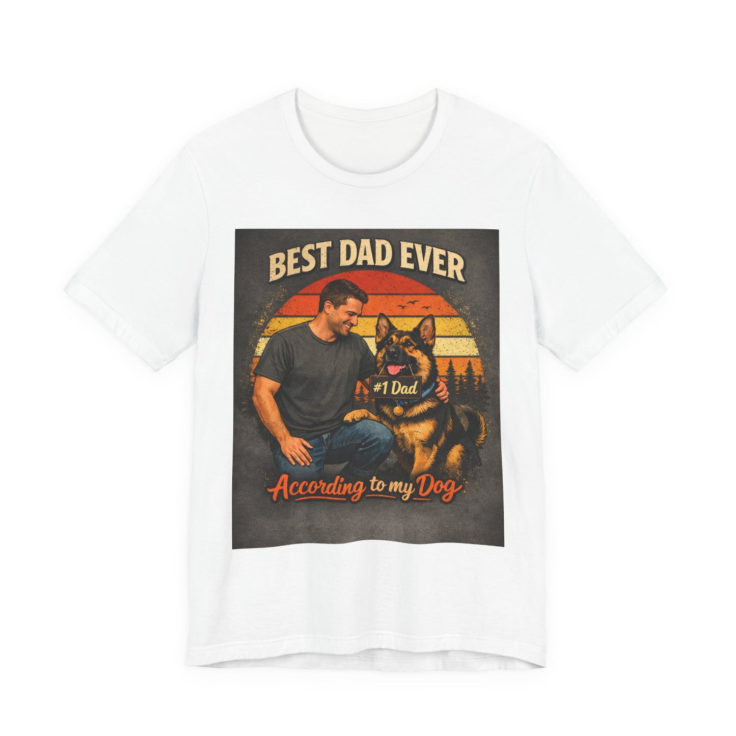 Best Dad Ever According to My Dog Shirt | German Shepherd Father's Day Gift | Dog Dad Tee | #1 Dad Funny Pet Lover Shirt |
