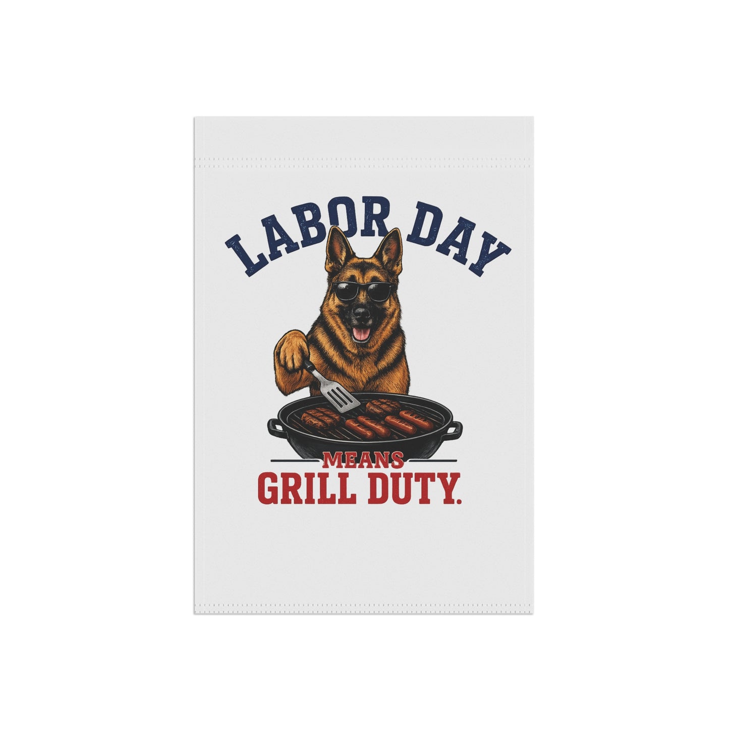 Labor Day Garden Flag - 'Labor Day Means Grill Duty' German Shepherd BBQ Yard Banner
