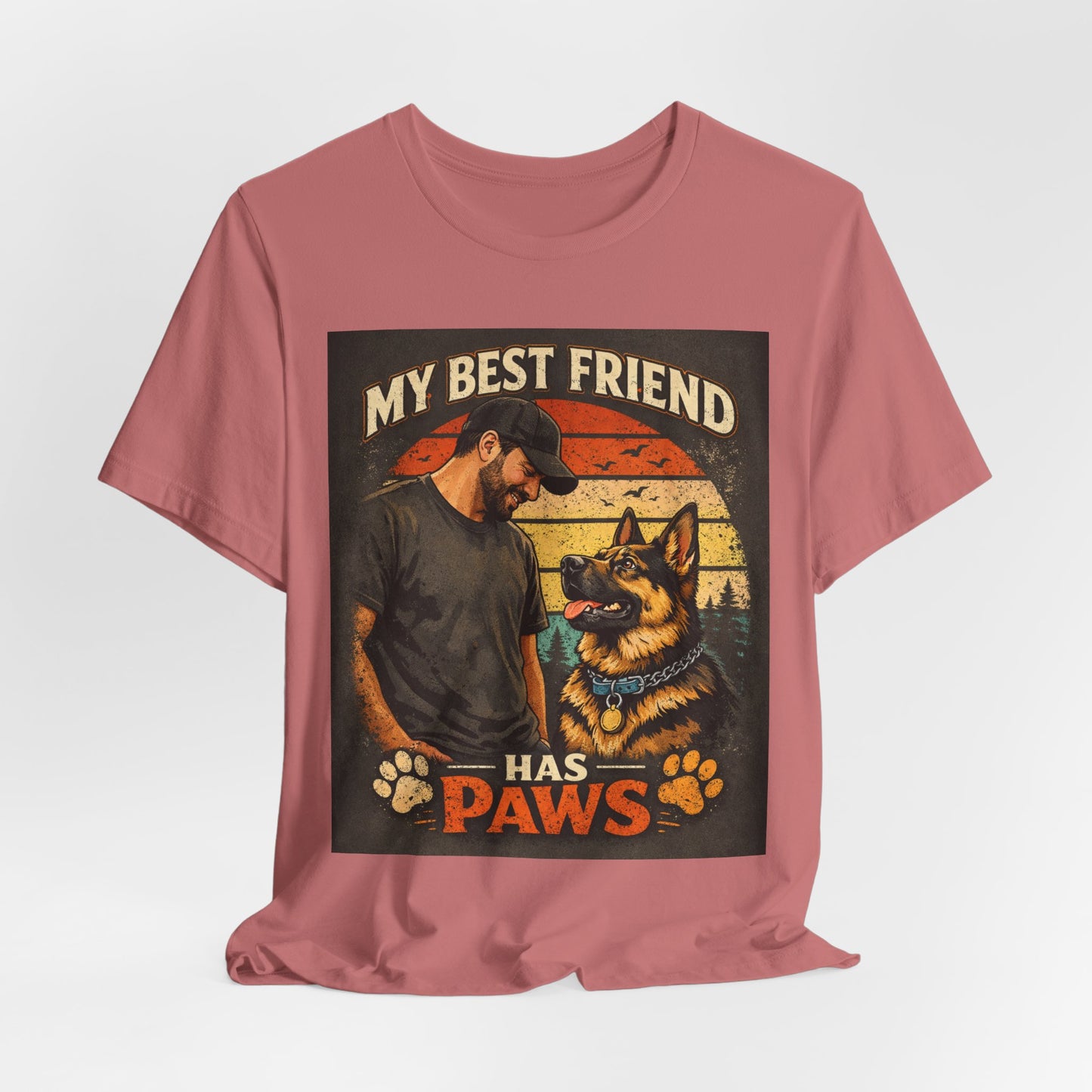 My Best Friend Has Paws T-Shirt | German Shepherd Dog Tee