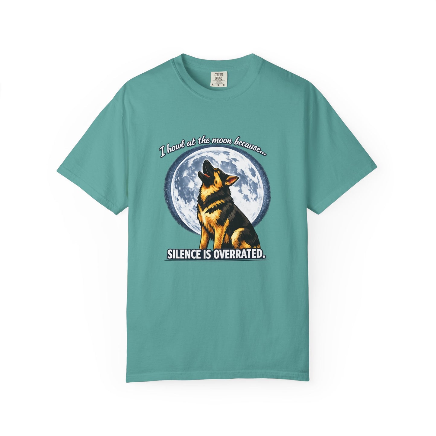 Howl at the Moon German Shepherd T-Shirt | Silence Is Overrated