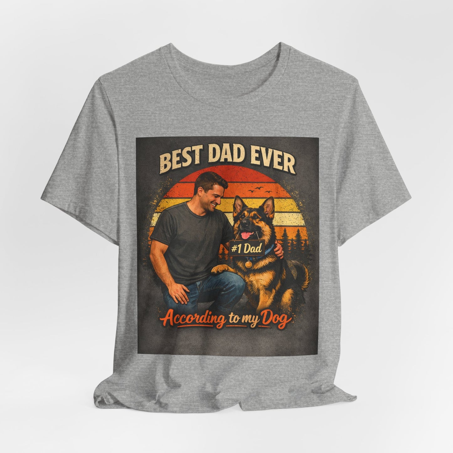 Best Dad Ever According to My Dog Shirt | German Shepherd Father's Day Gift | Dog Dad Tee | #1 Dad Funny Pet Lover Shirt |