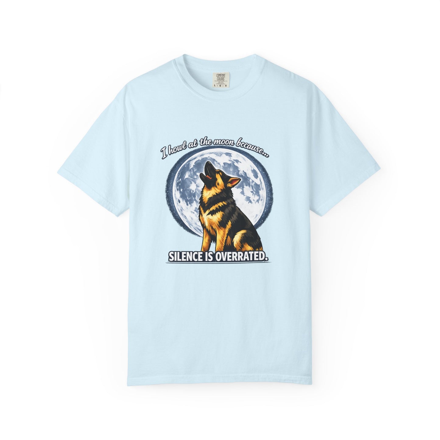 Howl at the Moon German Shepherd T-Shirt | Silence Is Overrated